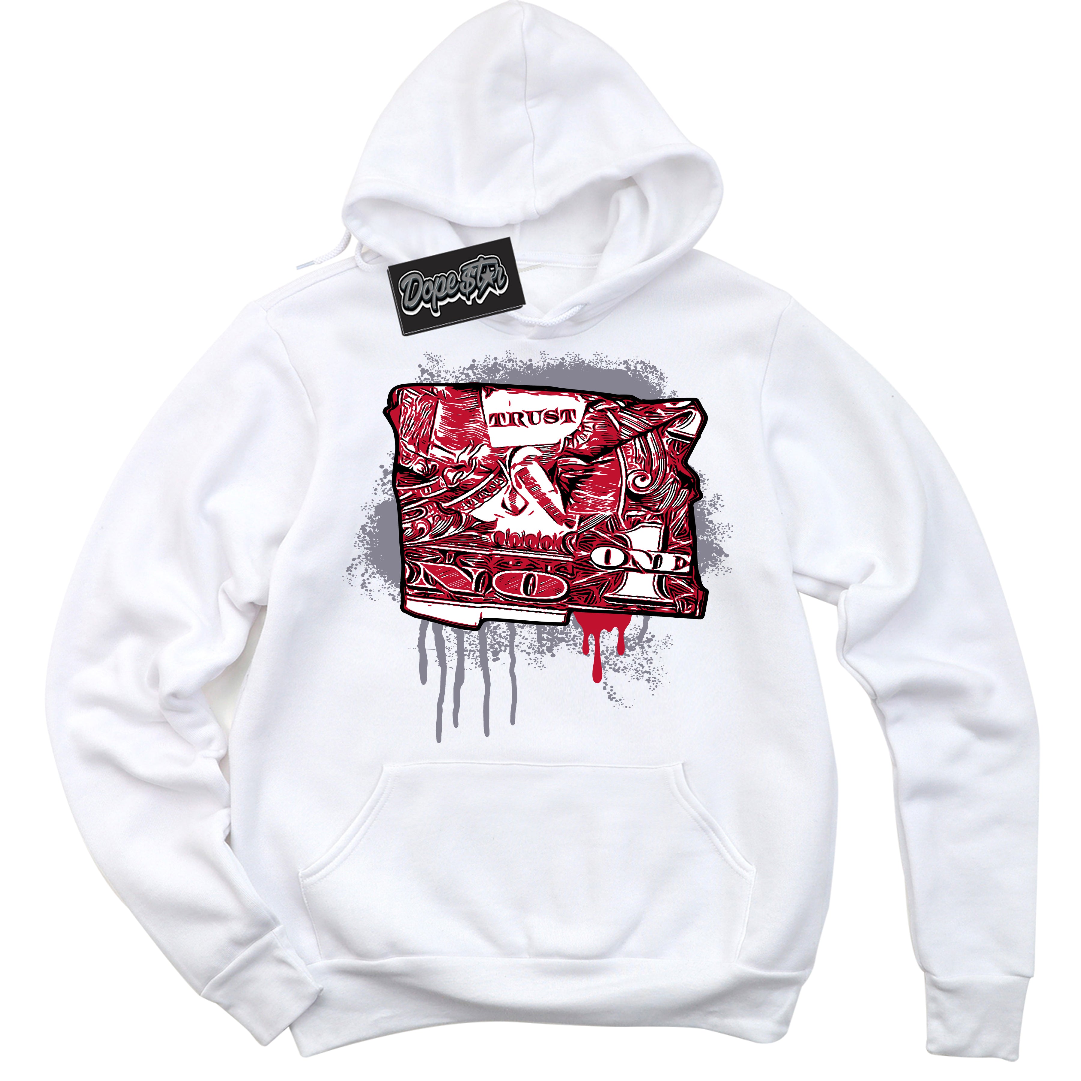 Cool White Hoodie with “ Trust No One Dollar '' design that Perfectly Matches Cement Grey Fire Red 1s Sneakers.