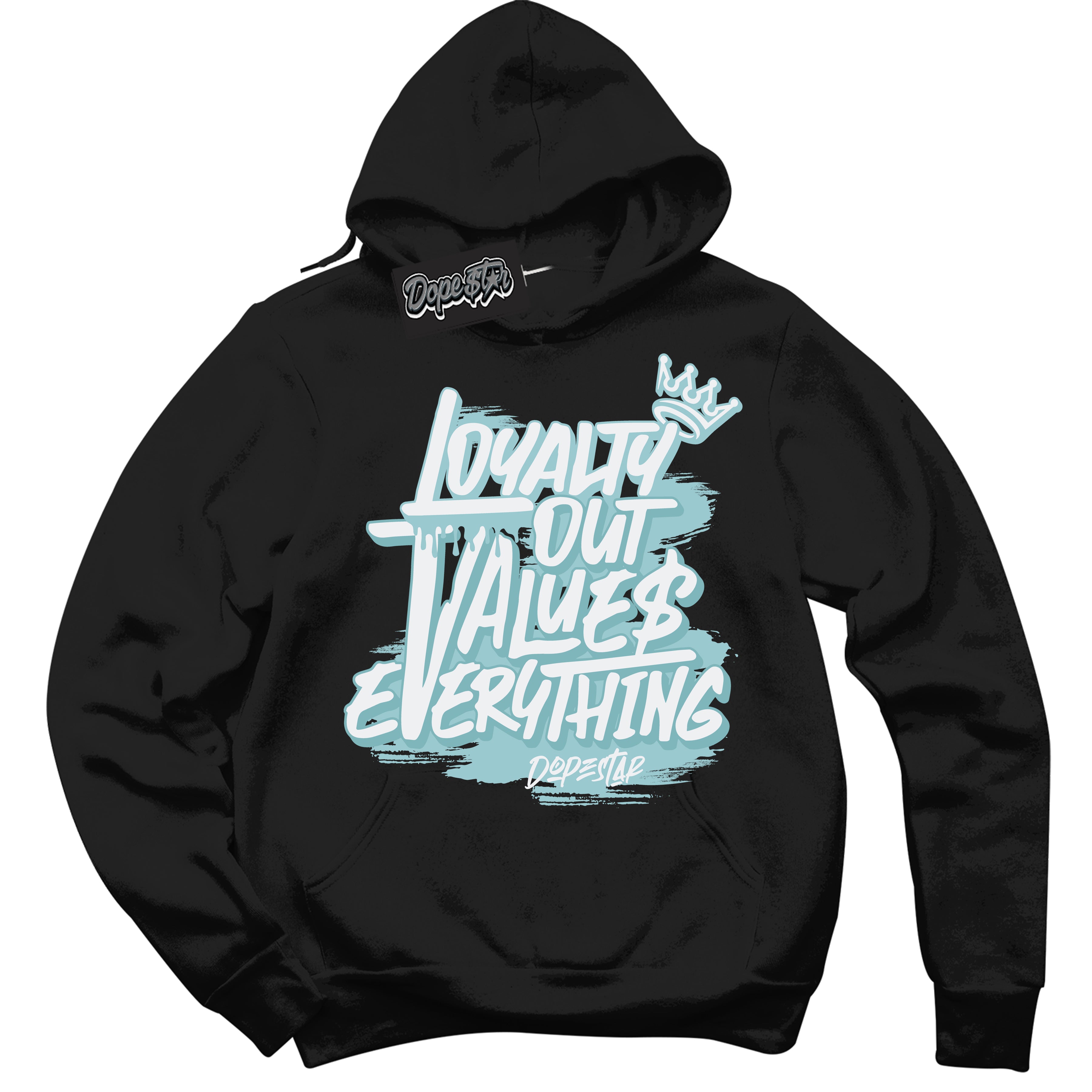 Cool Black Hoodie with “ Loyalty Out Values Everything ” design that Perfectly Matches AJKO Bleached Aqua 1s Sneakers.