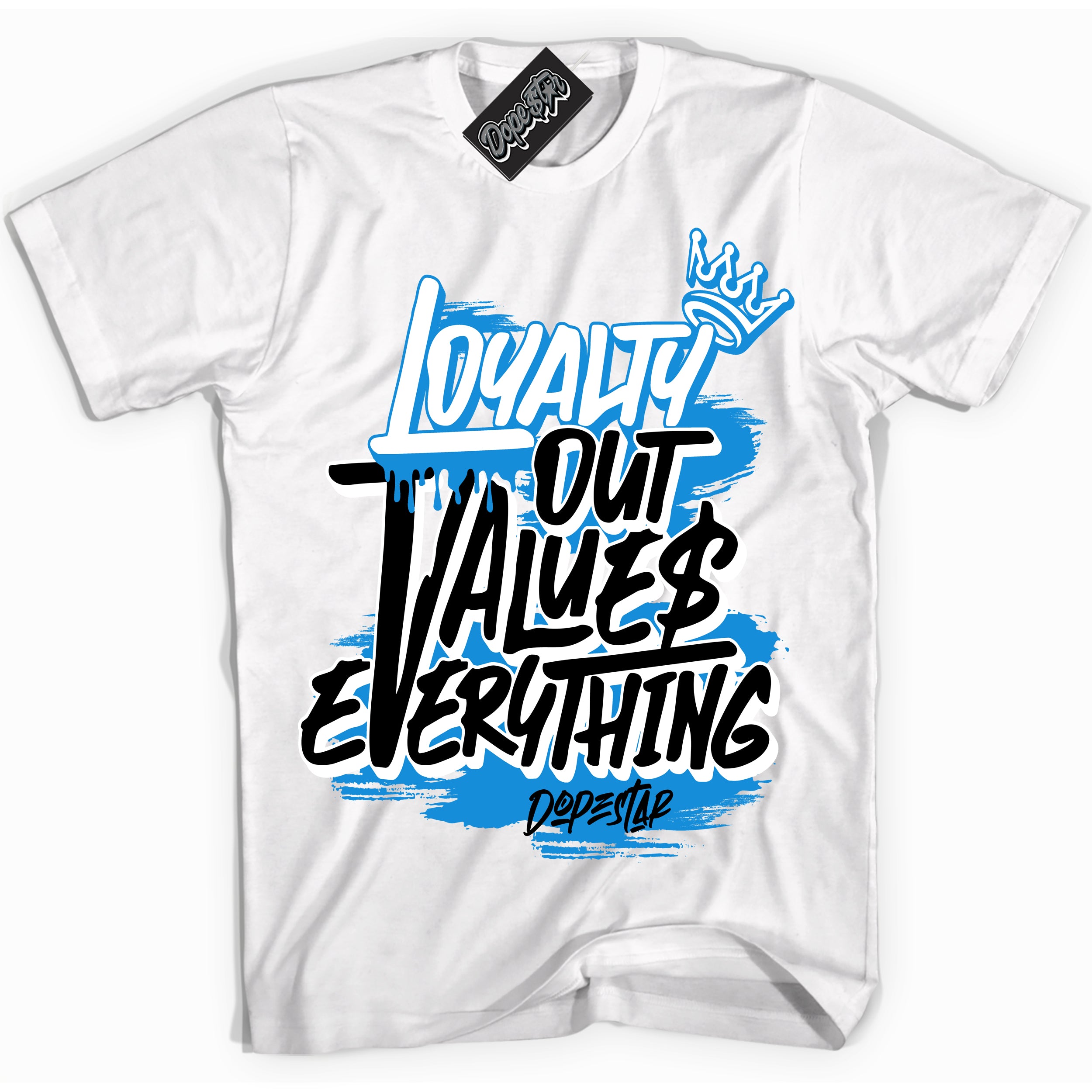 Cool White Shirt with “ Loyalty Out Values Everything” design that perfectly matches Powder Blue 9s Sneakers.