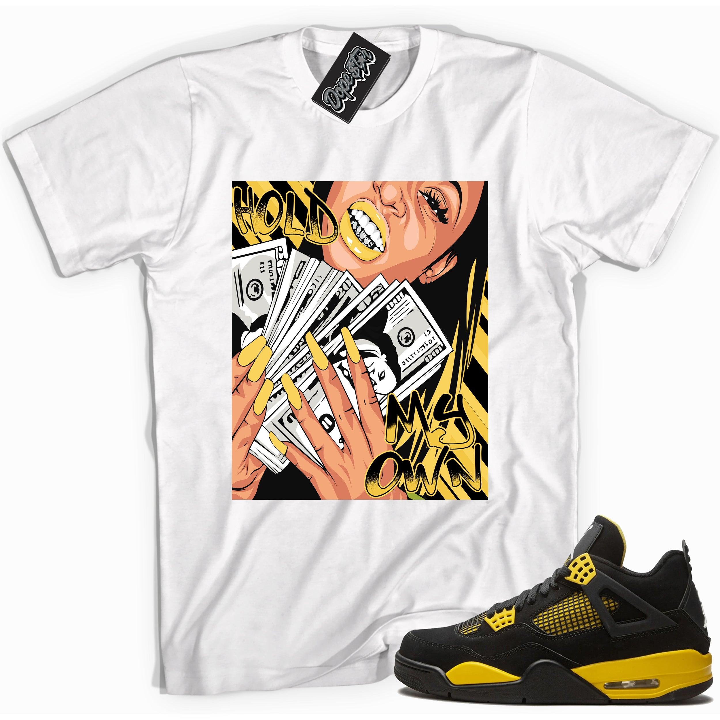 Cool white graphic tee with 'hold my own' print, that perfectly matches Air Jordan 4 Thunder sneakers