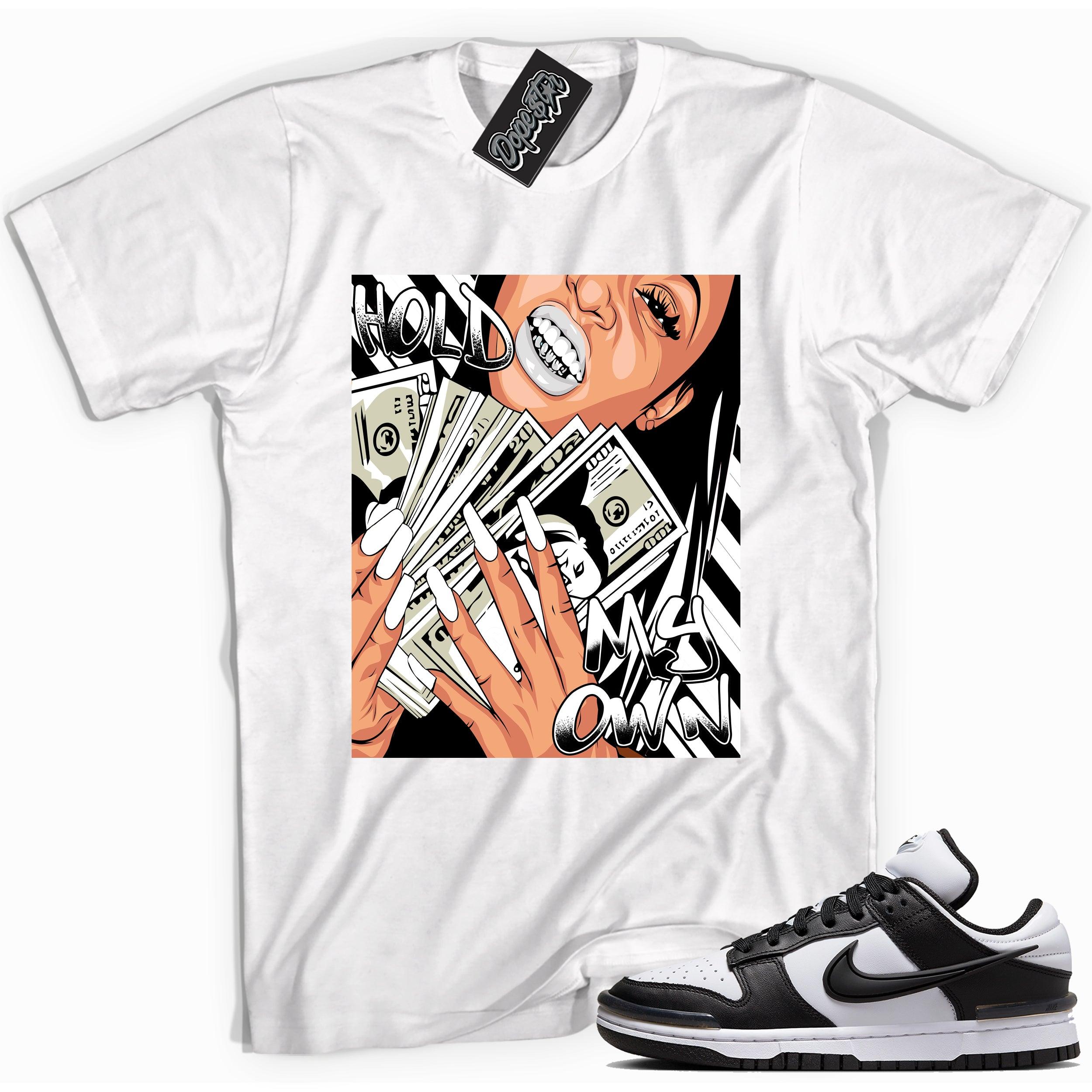 Cool white graphic tee with 'hold my own' print, that perfectly matches Nike Dunk Low Twist Panda sneakers.
