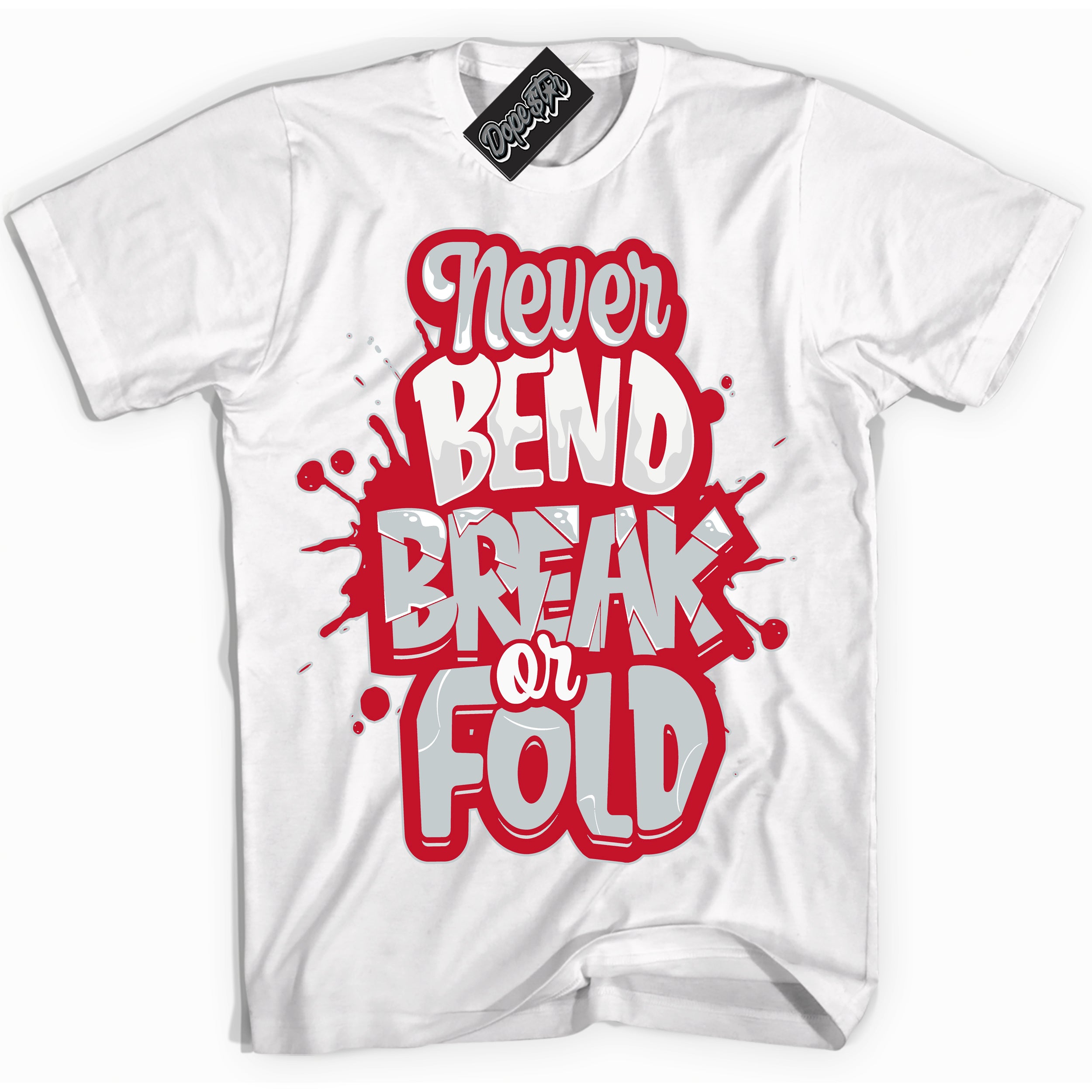 Cool White Shirt with “ Never Bend Break Or Fold” design that perfectly matches Reverse Ultraman Sneakers.