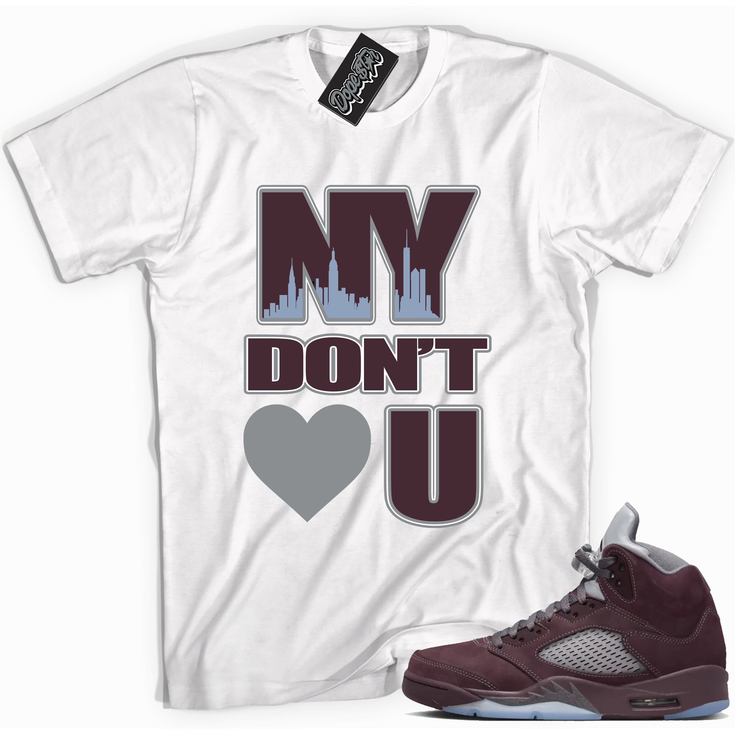 Cool White graphic tee with “ NY Don’t Love You ” print, that perfectly matches Air Jordan 5 Burgundy 2023 sneakers 