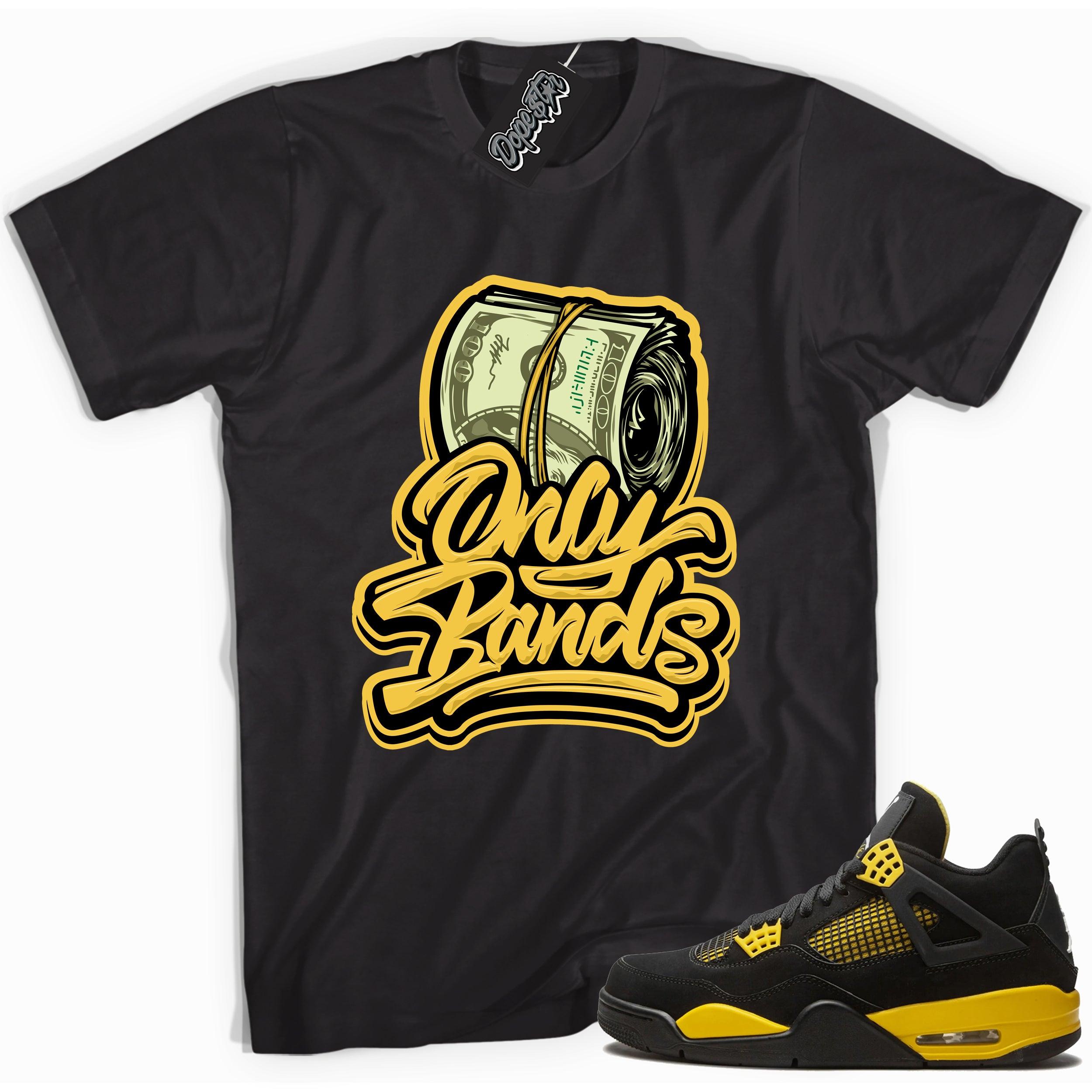 Cool black graphic tee with 'only bands' print, that perfectly matches Air Jordan 4 Thunder sneakers