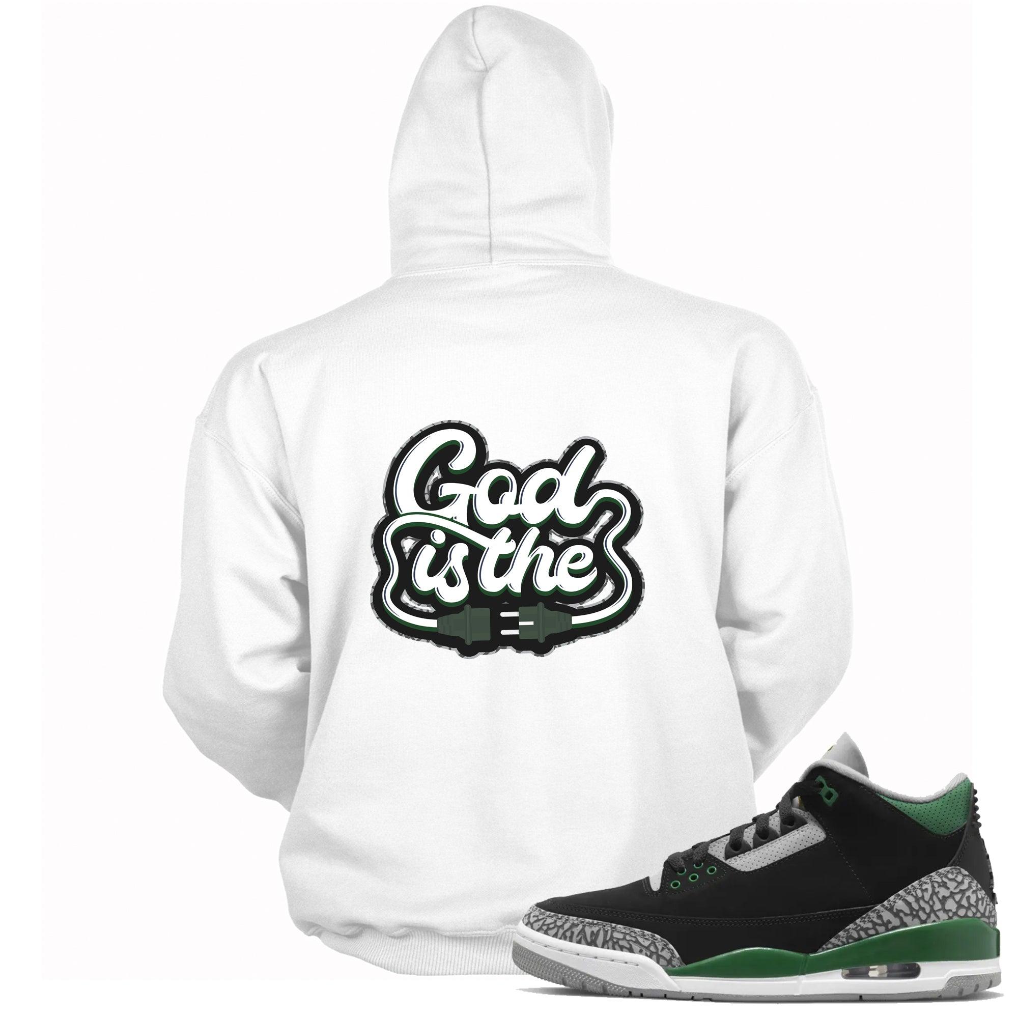 3s Pine Green Hoodie God Is