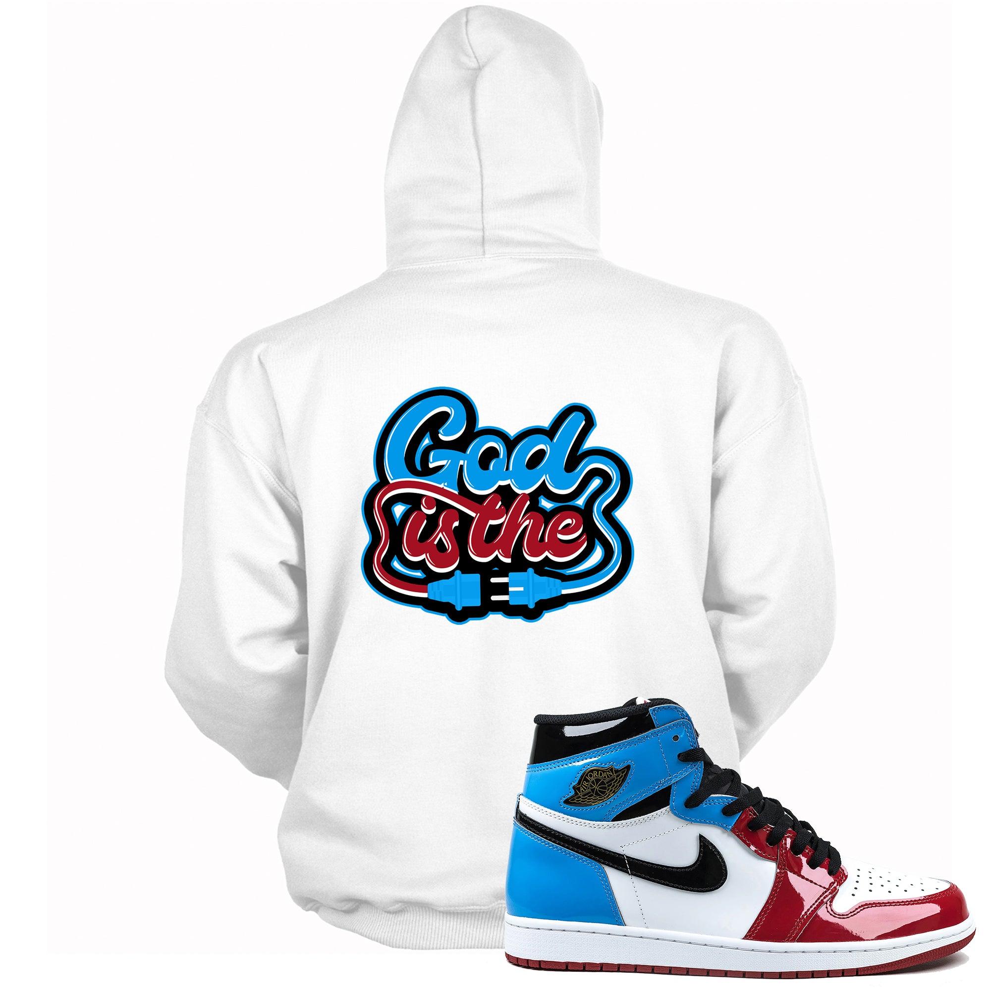 1s High Fearless Hoodie God Is