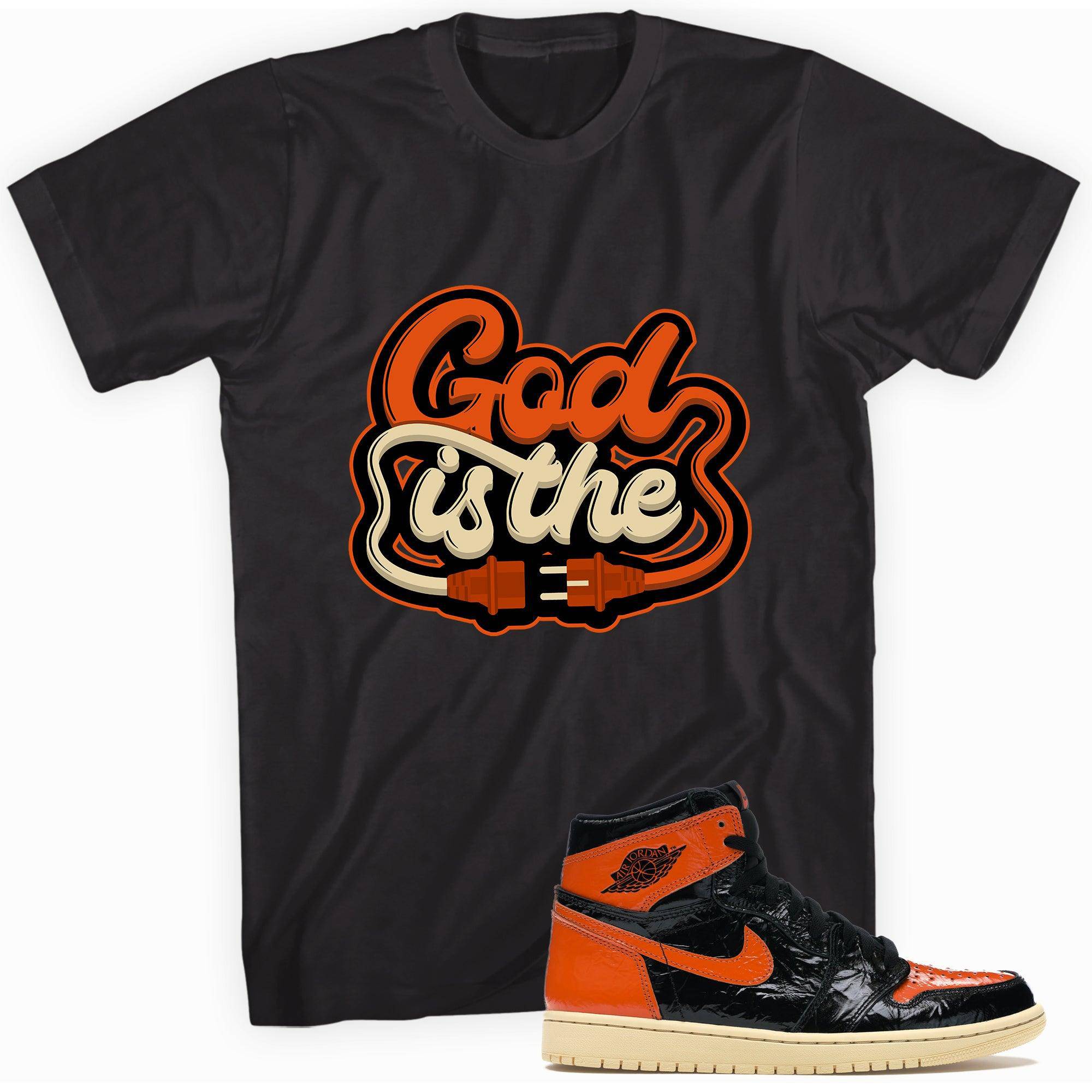 1s High Shattered Backboard Shirt God Is