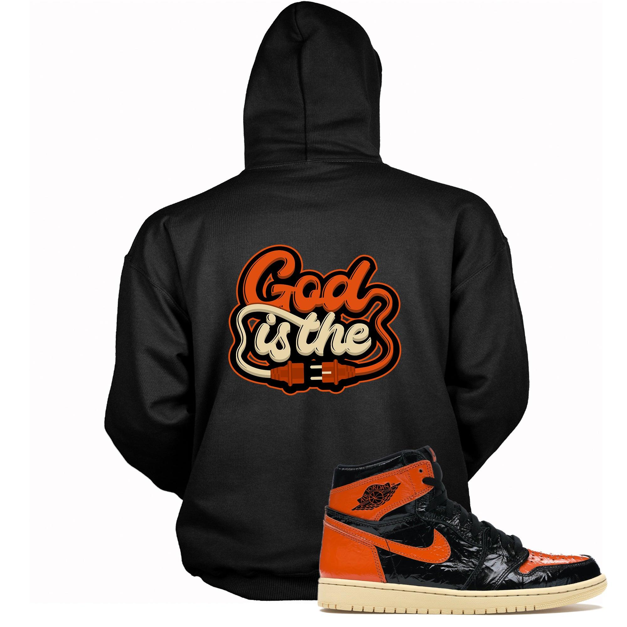 1s High Shattered Backboard Hoodie God Is