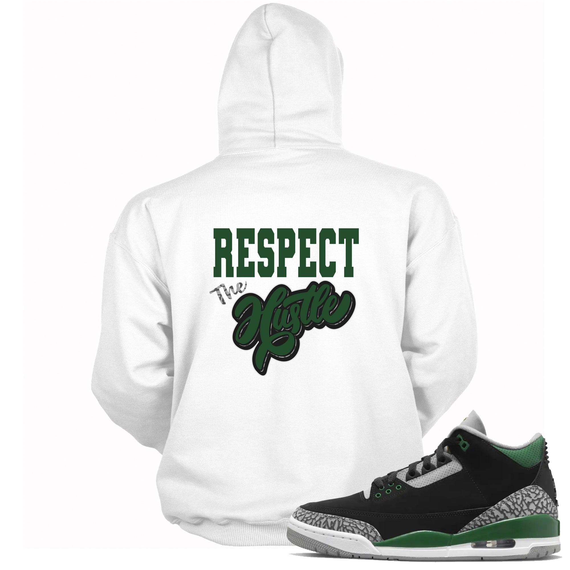 3s Pine Green Hoodie Respect The Hustle