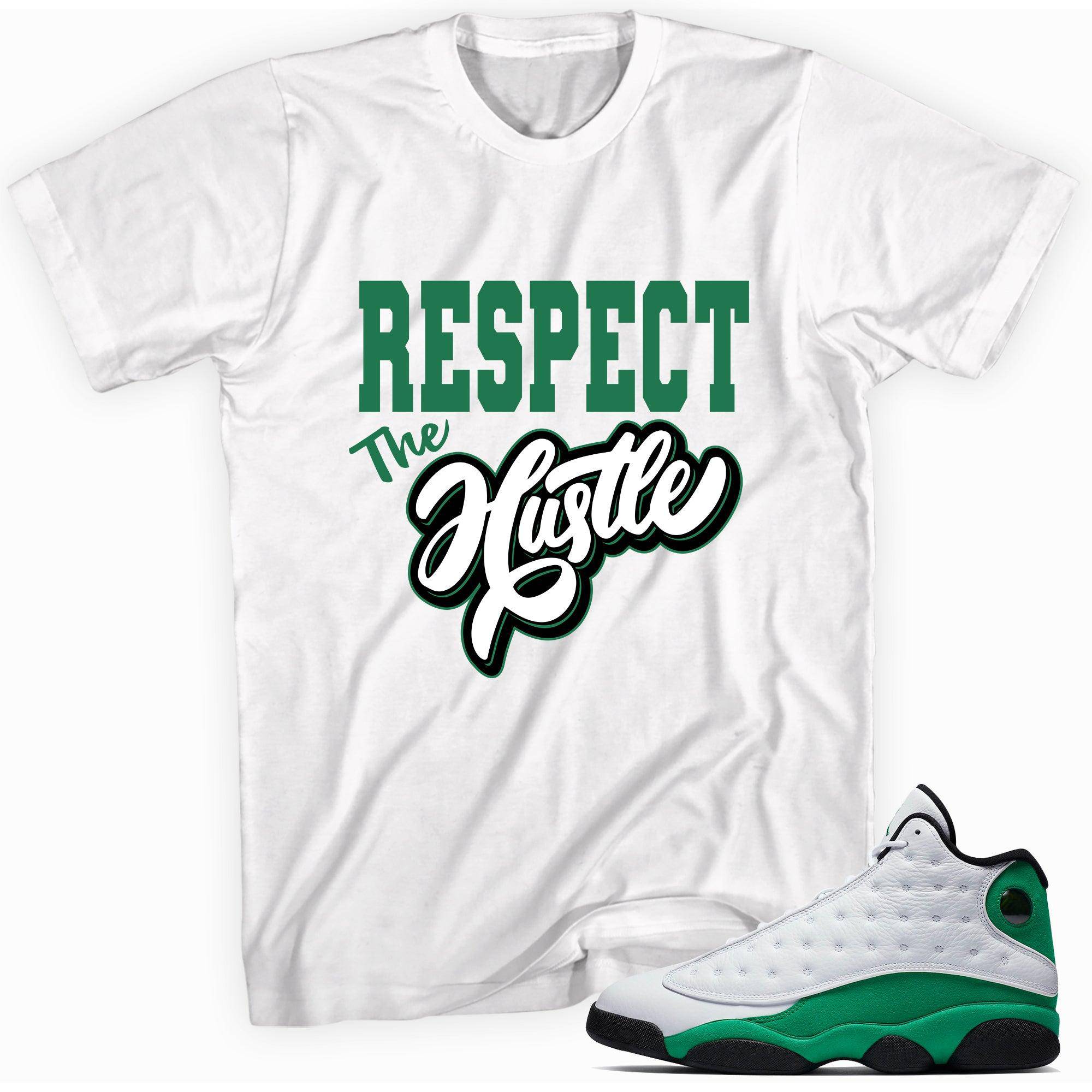 13s Lucky Green Shirt Respect The Hustle