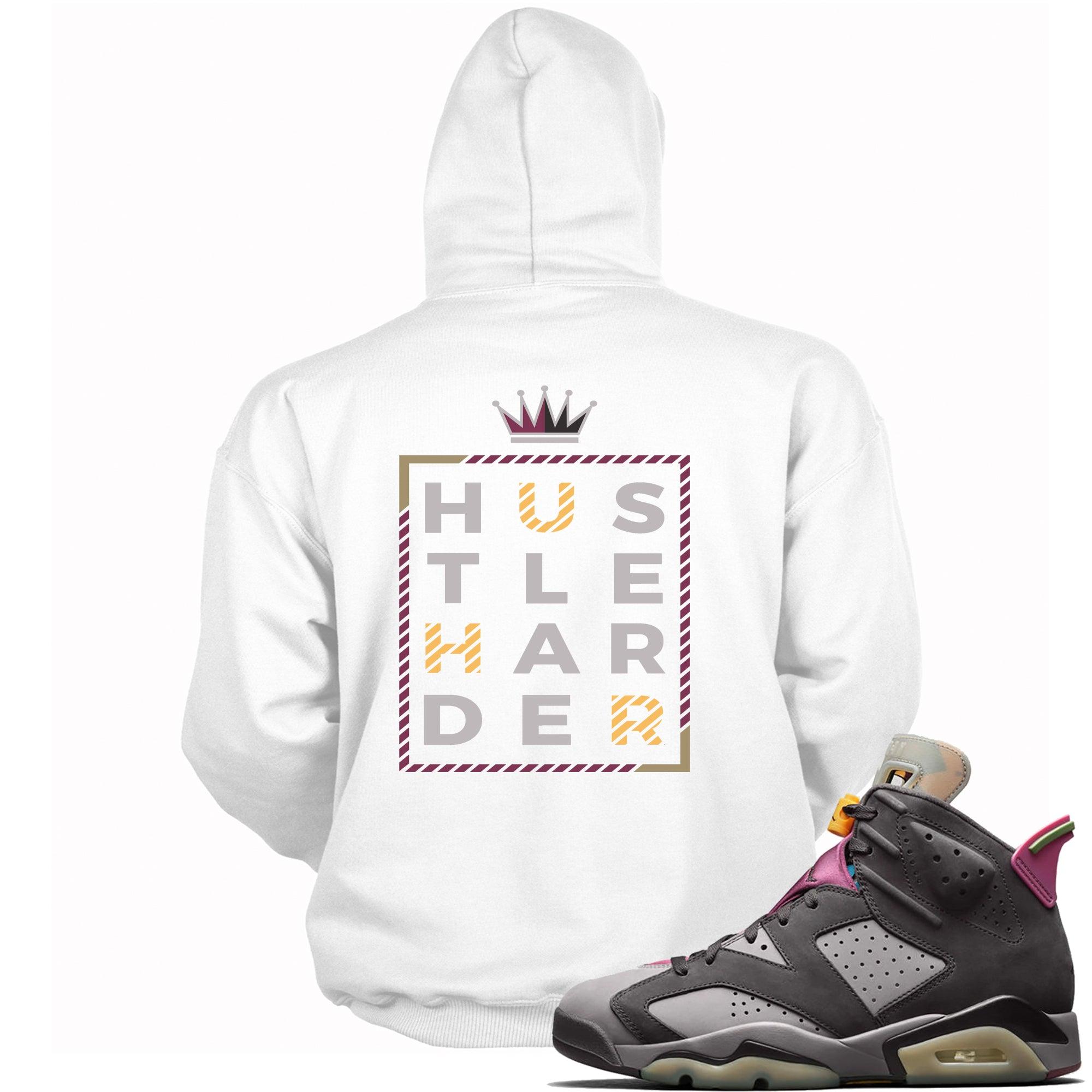 6s Bordeaux Hoodie Hustle Harder