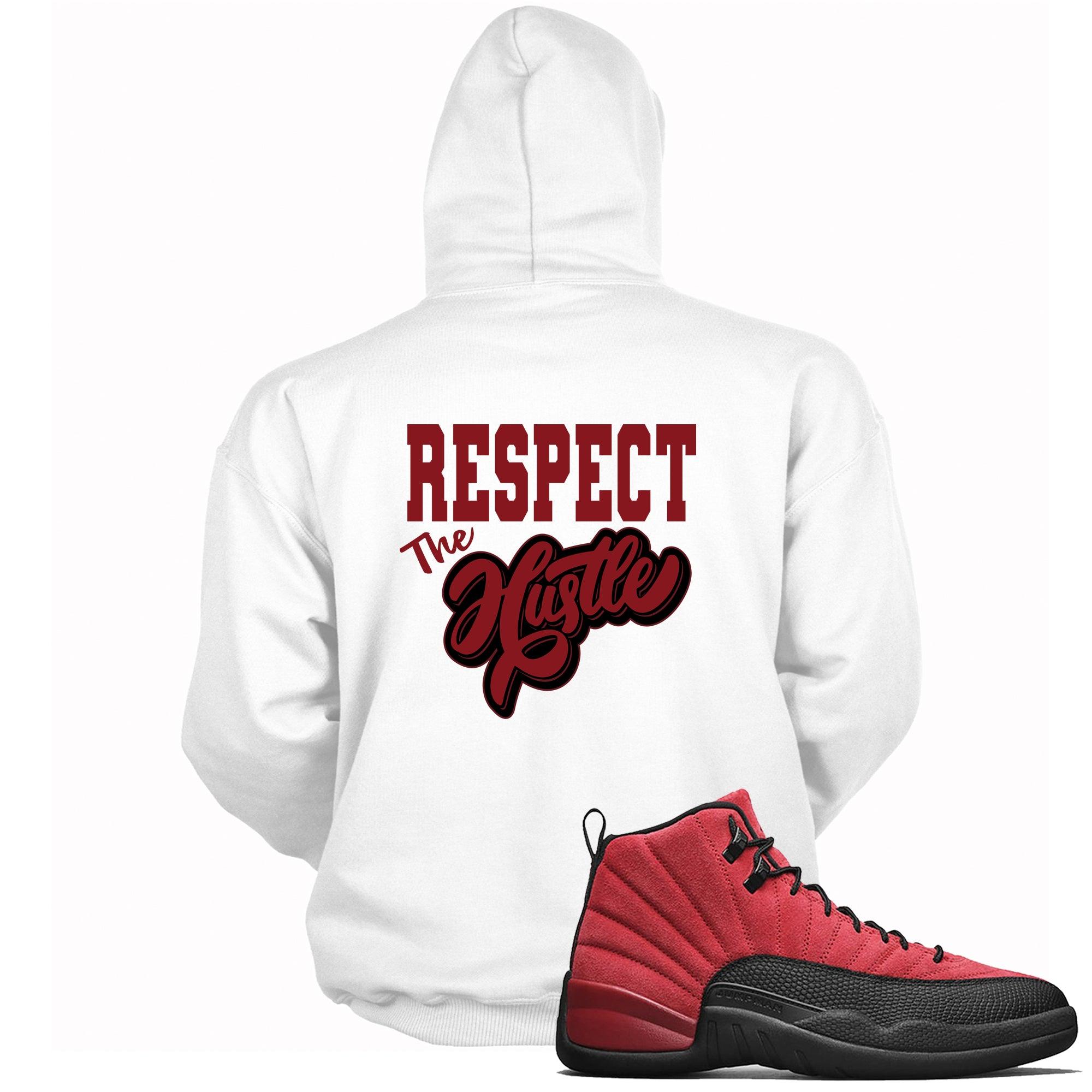 12s Reverse Flu Game Hoodie Respect The Hustle