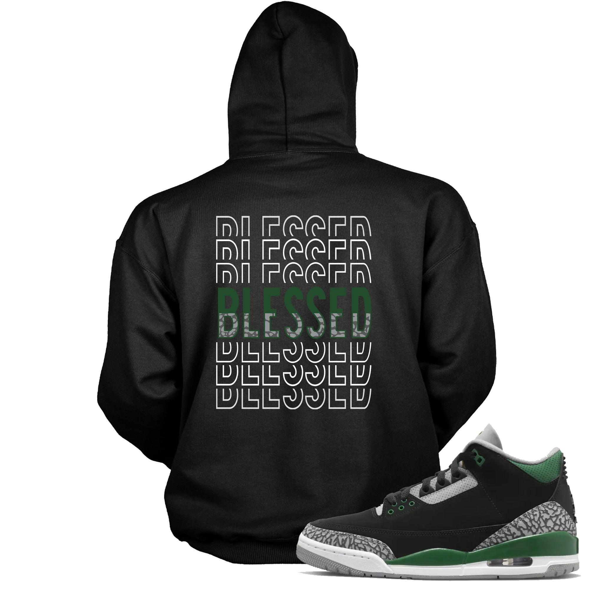 3 PINE GREEN Hoodie Blessed