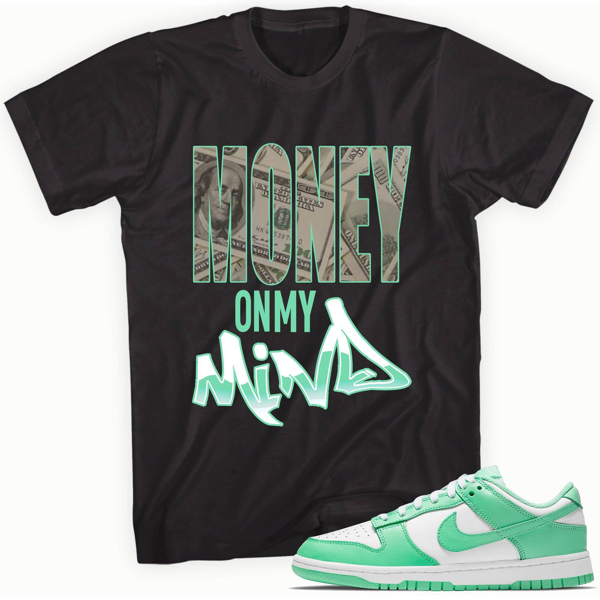 Dunk Low Green Glow Shirt Money On My Mind