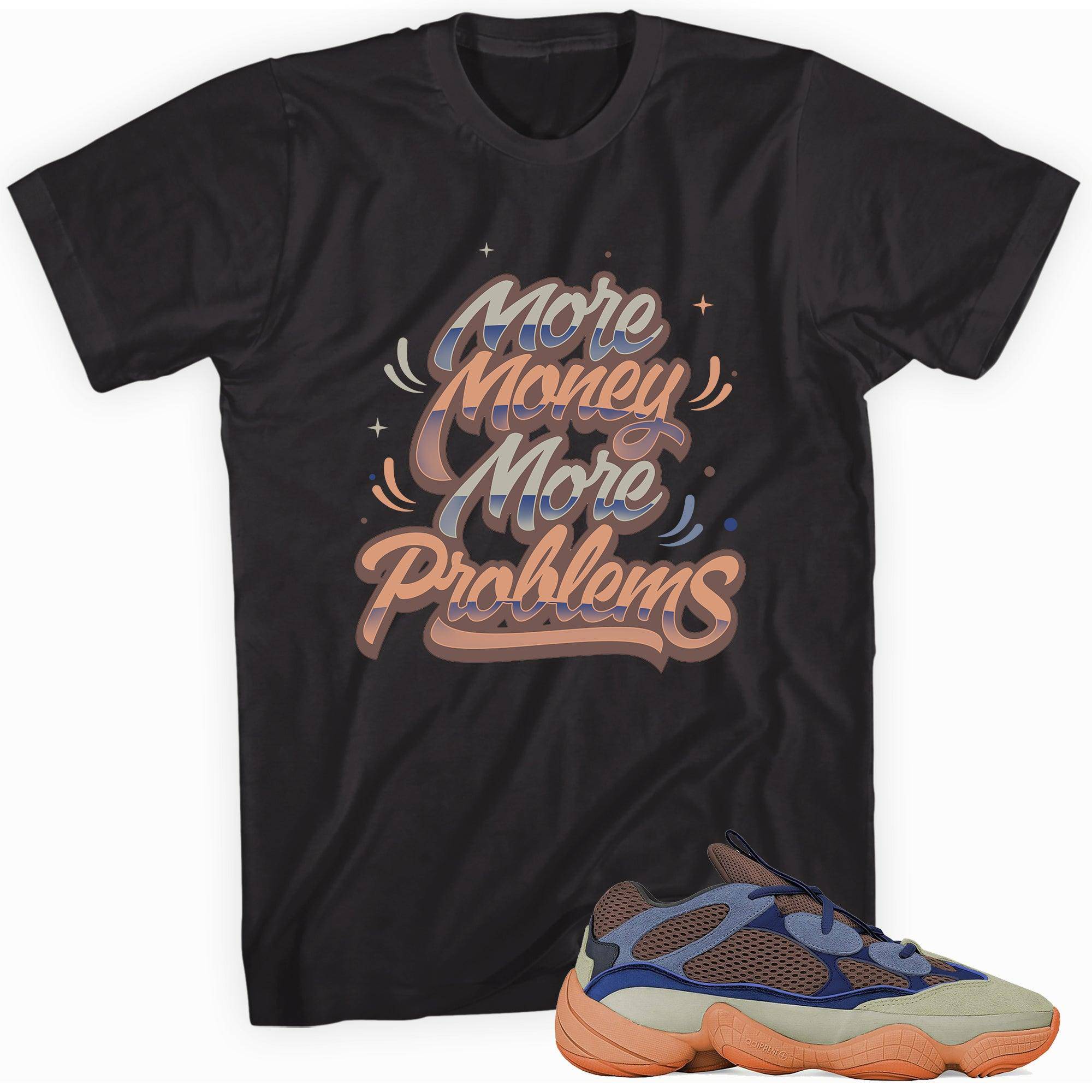 Yeezy 500s Enflame Shirt More Money More Problems