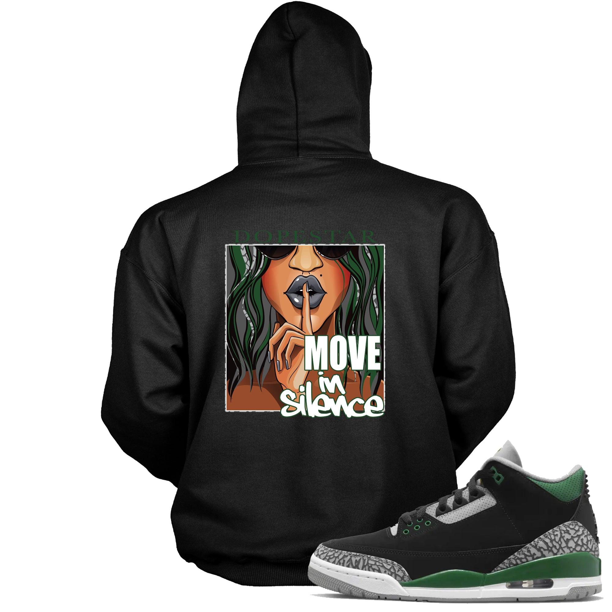 3 Pine Green Hoodie Move In Silence