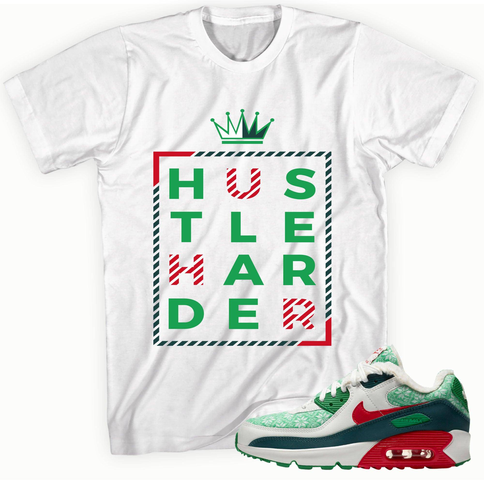 AIR MAX 90 NORDIC CHRISTMAS Shirt Hustle Harder