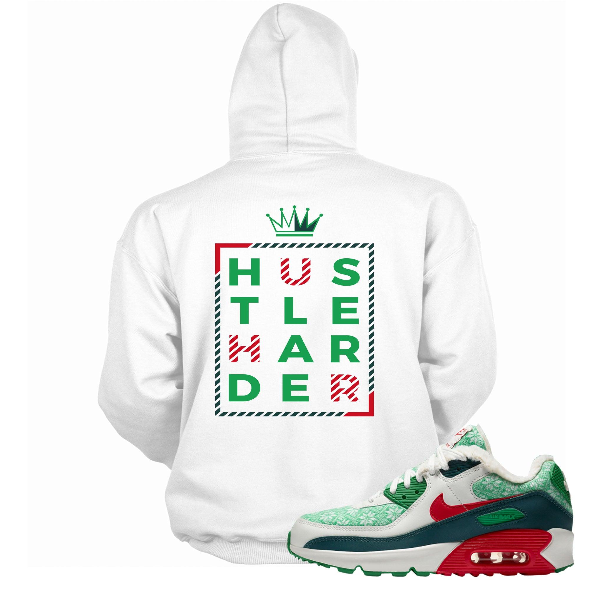 AIR MAX 90 NORDIC CHRISTMAS Hoodie Hustle Harder