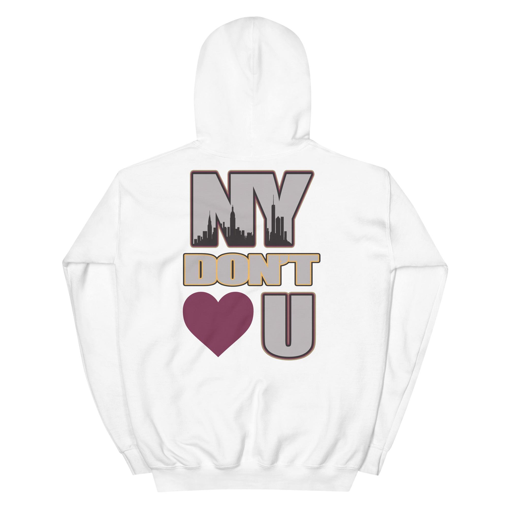 6 Bordeaux Hoodie NY Don't Love You