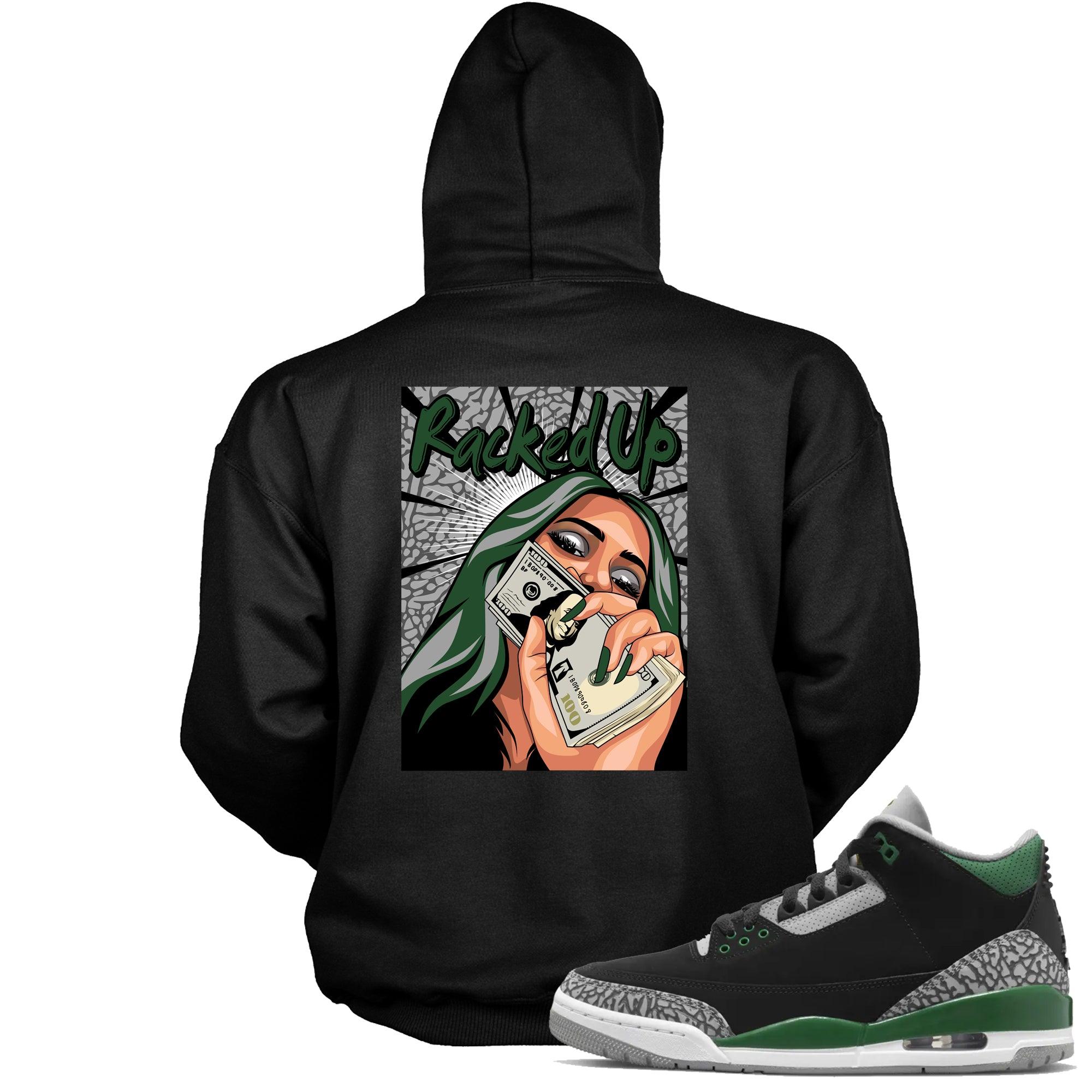 3 Pine Green Hoodie Racked Up