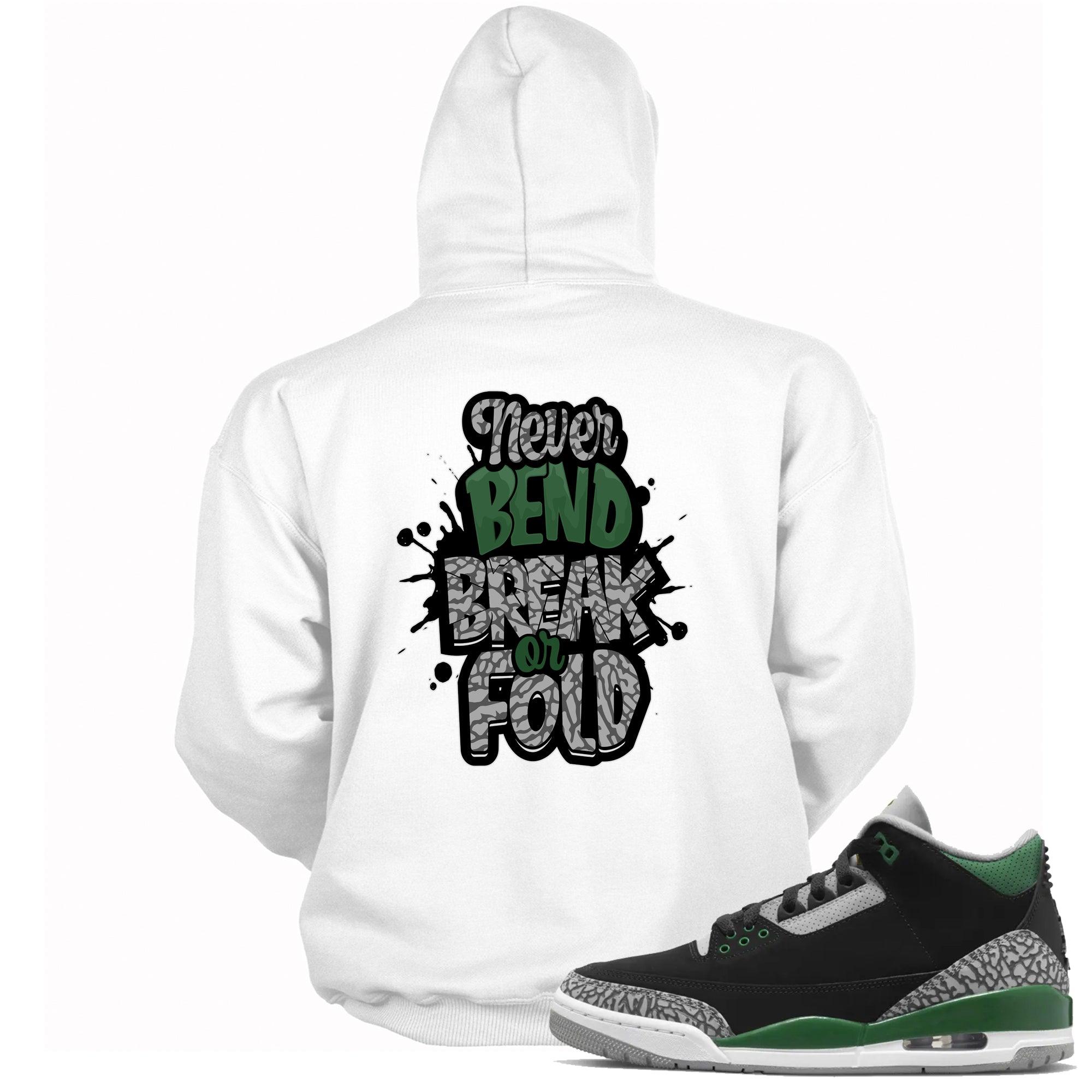 3s Pine Green Hoodie Never Bend