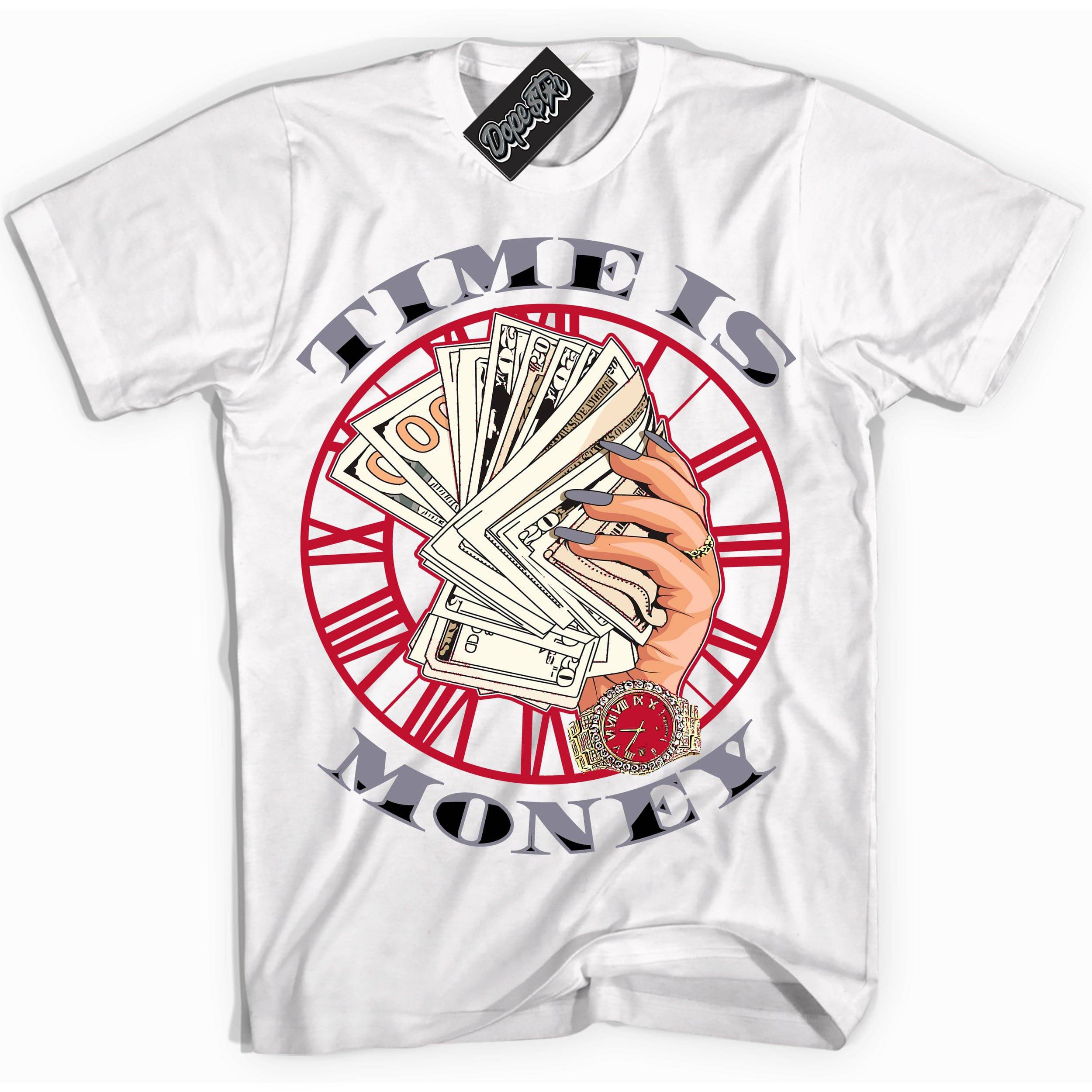 Cement Grey Fire Red 1s DopeStar Shirt Time Is Money Graphic