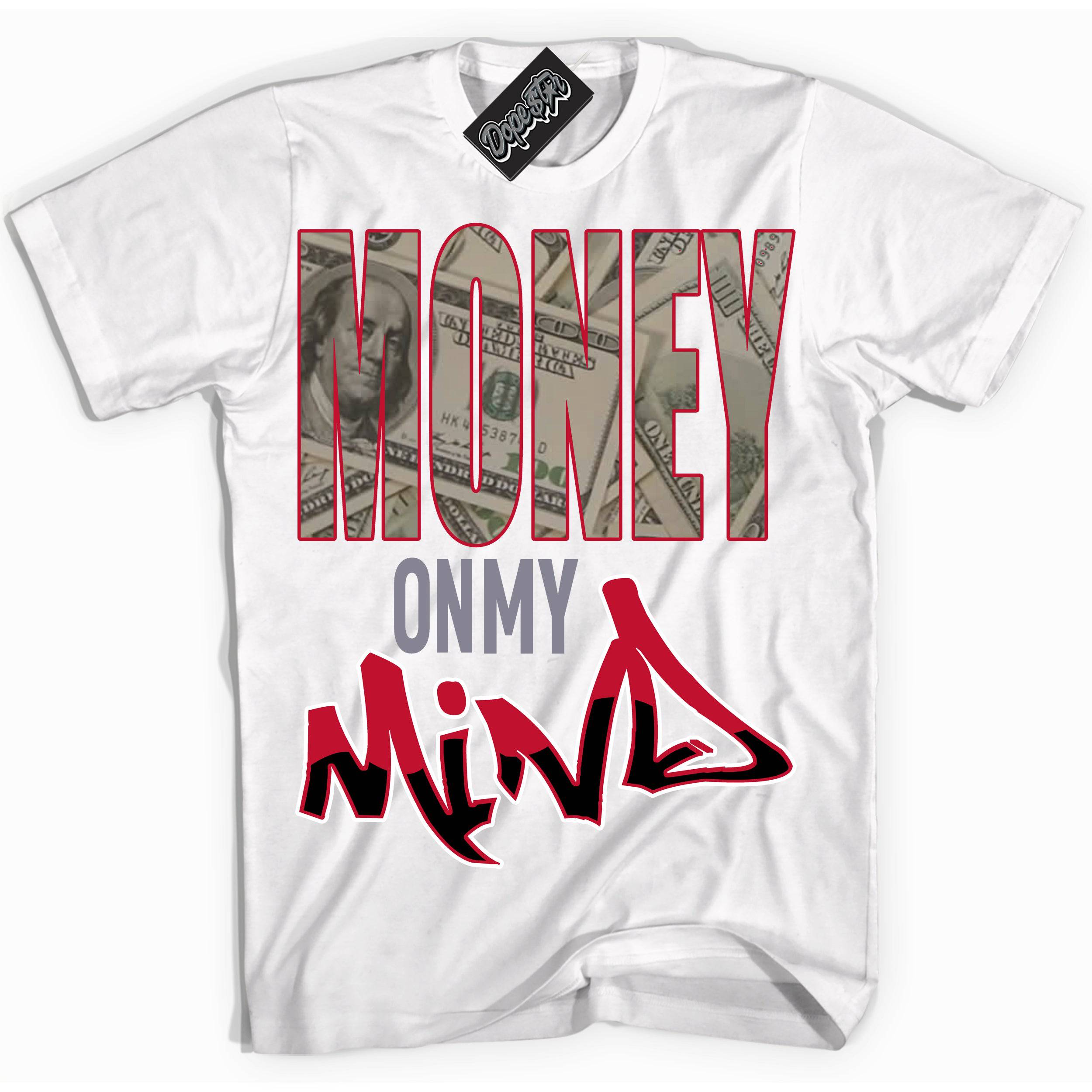 Cement Grey Fire Red 1s DopeStar Shirt Money On My Mind Graphic