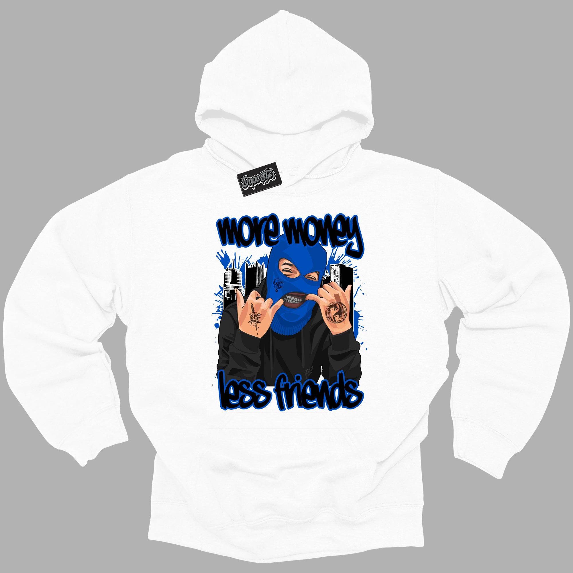 Royal Reimagined 1s DopeStar Hoodie More Money Less Friends Graphic