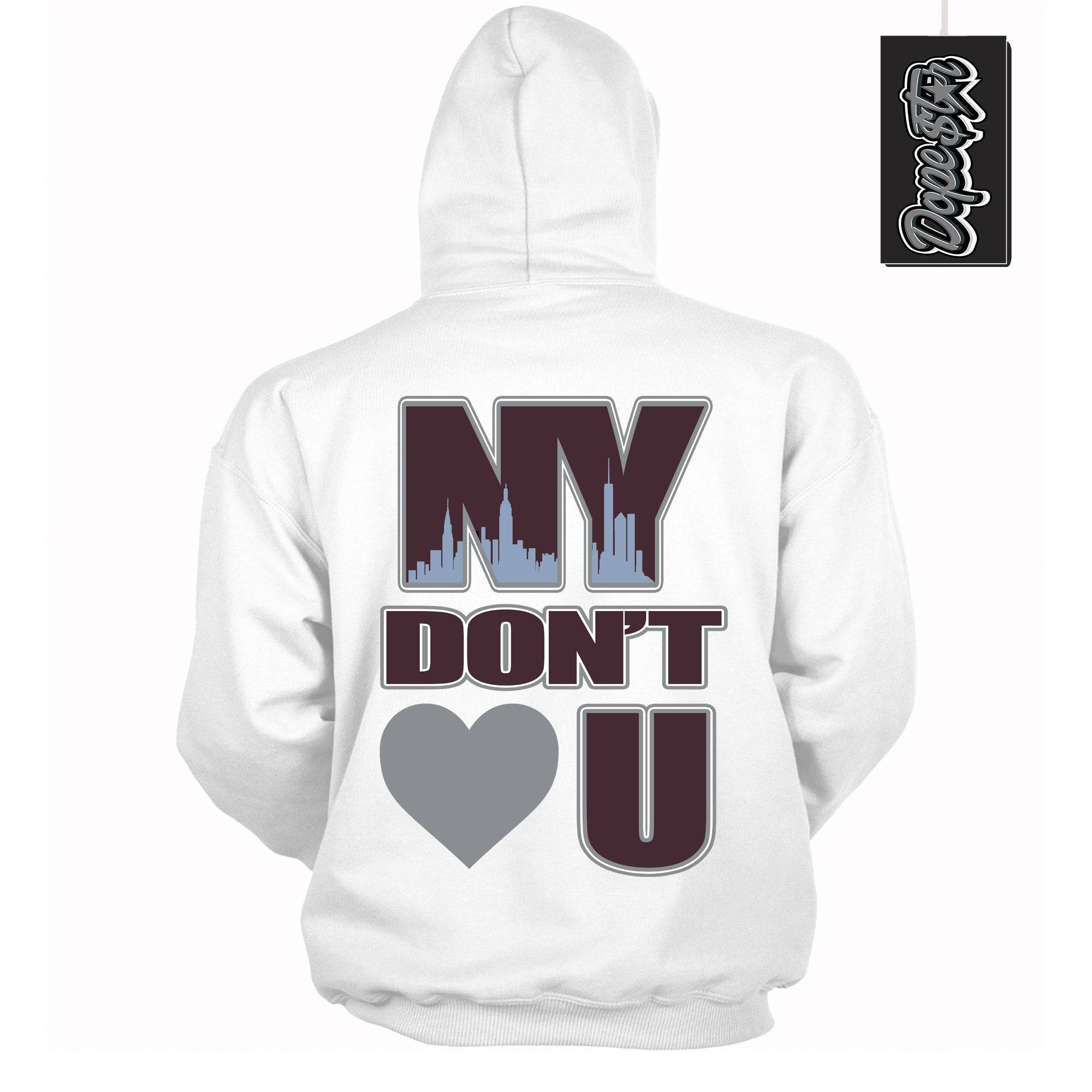 Burgundy 5s DopeStar Hoodie NY Don't Love You Graphic