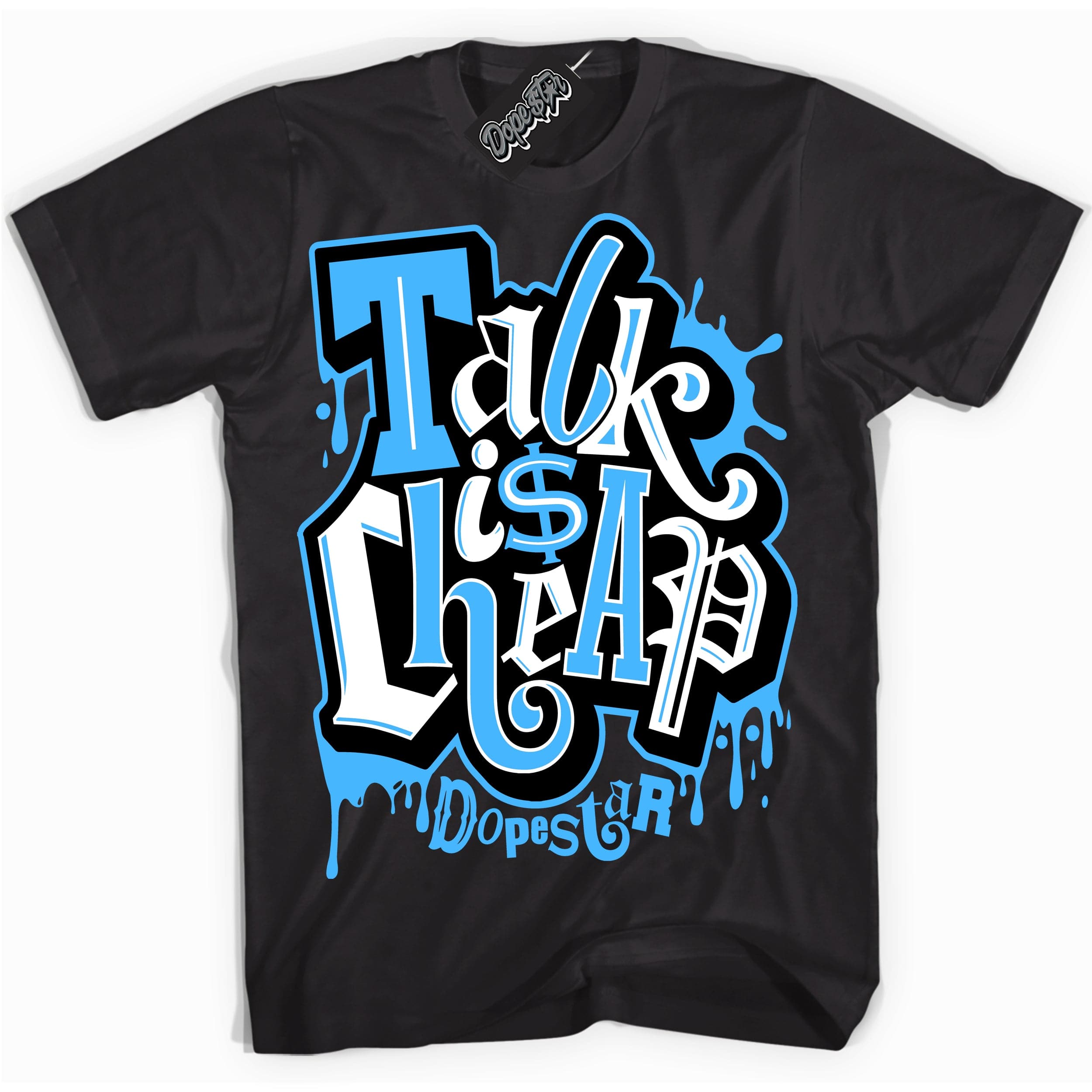 UNC Toe 1s DopeStar Shirt Talk Is Cheap Graphic