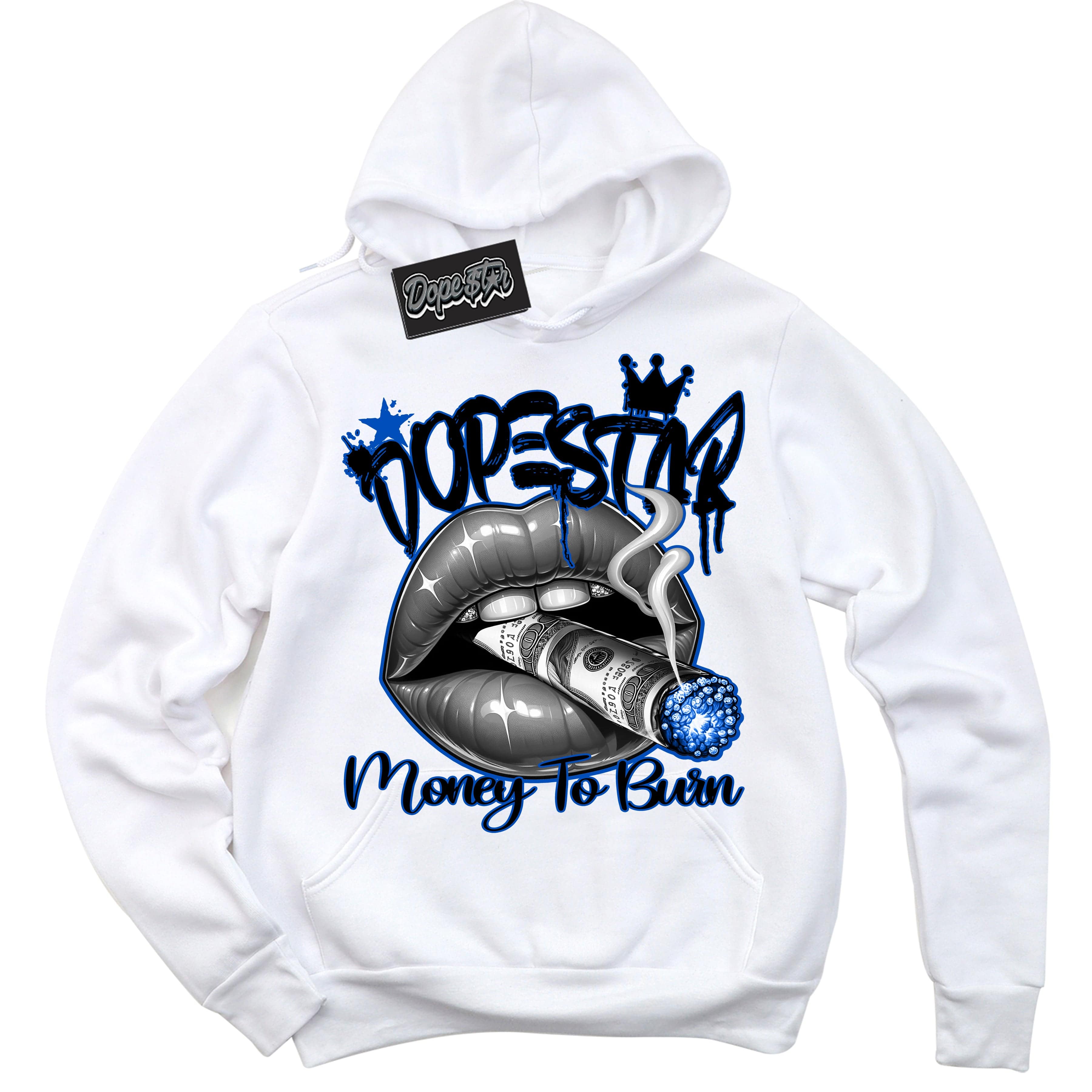 Royal Reimagined 1s DopeStar Hoodie Money To Burn Graphic