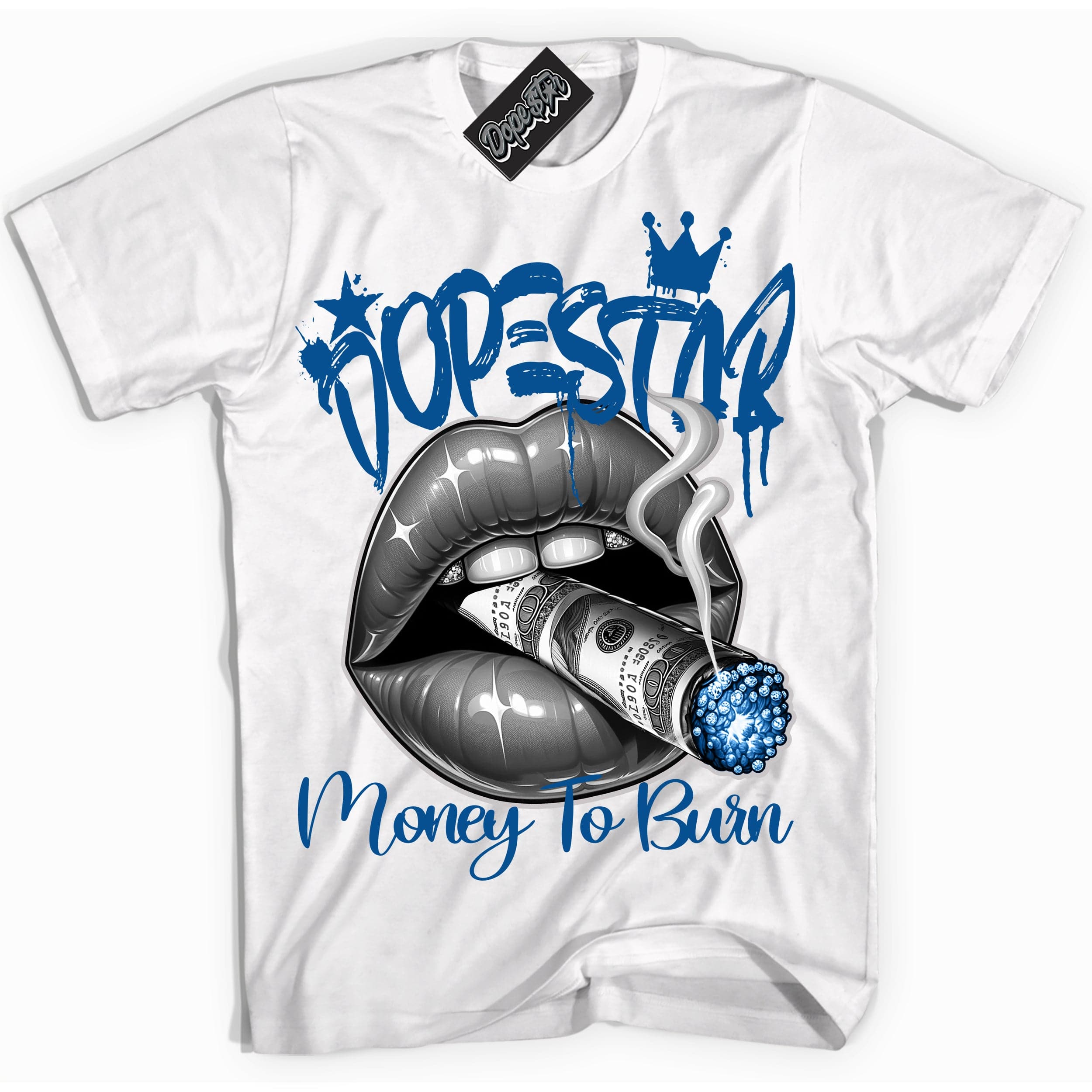 Military Blue 4s DopeStar Shirt Money To Burn Graphic