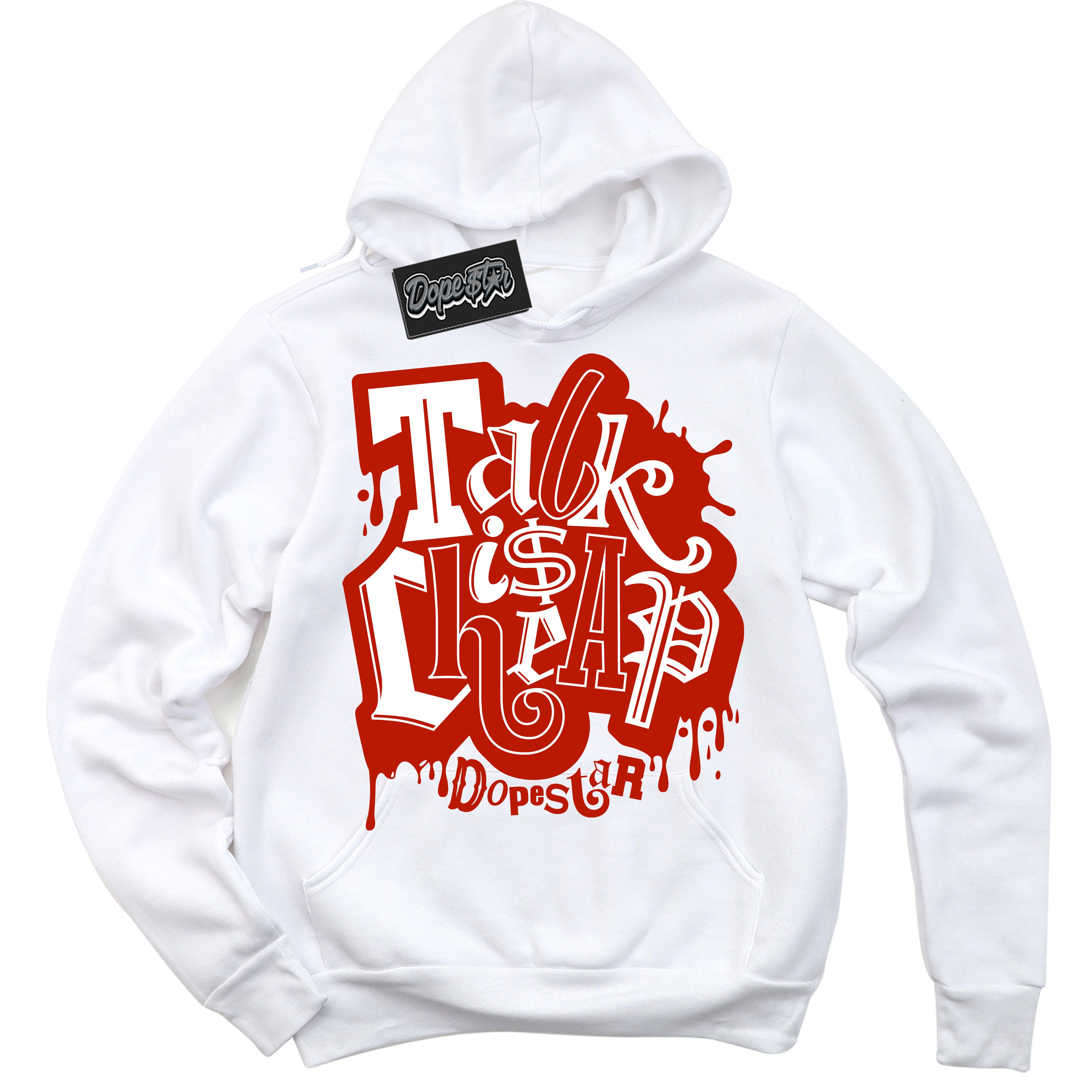 Cool White Hoodie with “ Talk Is Cheap ”  design that Perfectly Matches Cherry 11s Sneakers.