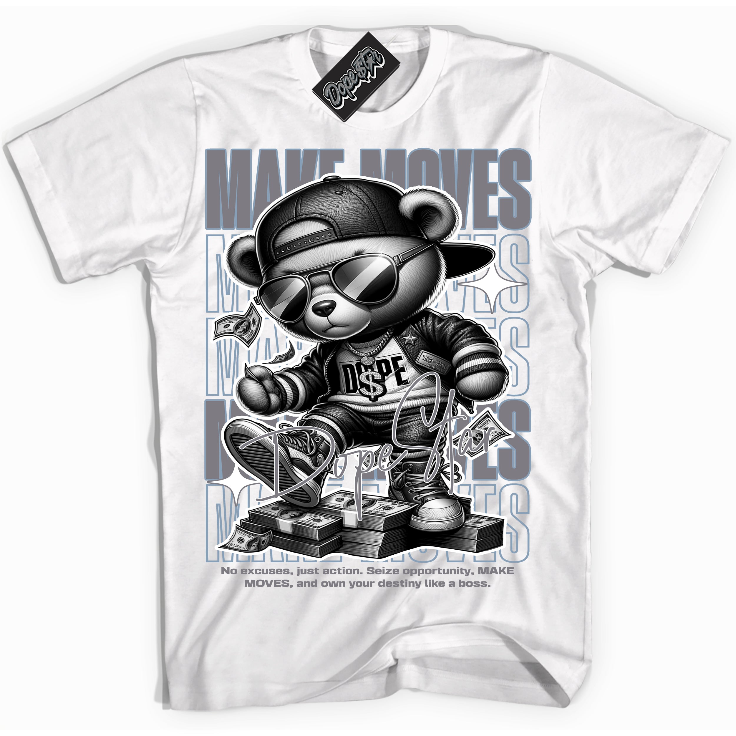 Cool White Shirt with “ Makin Moves” design that perfectly matches Cement Grey 11s Sneakers.