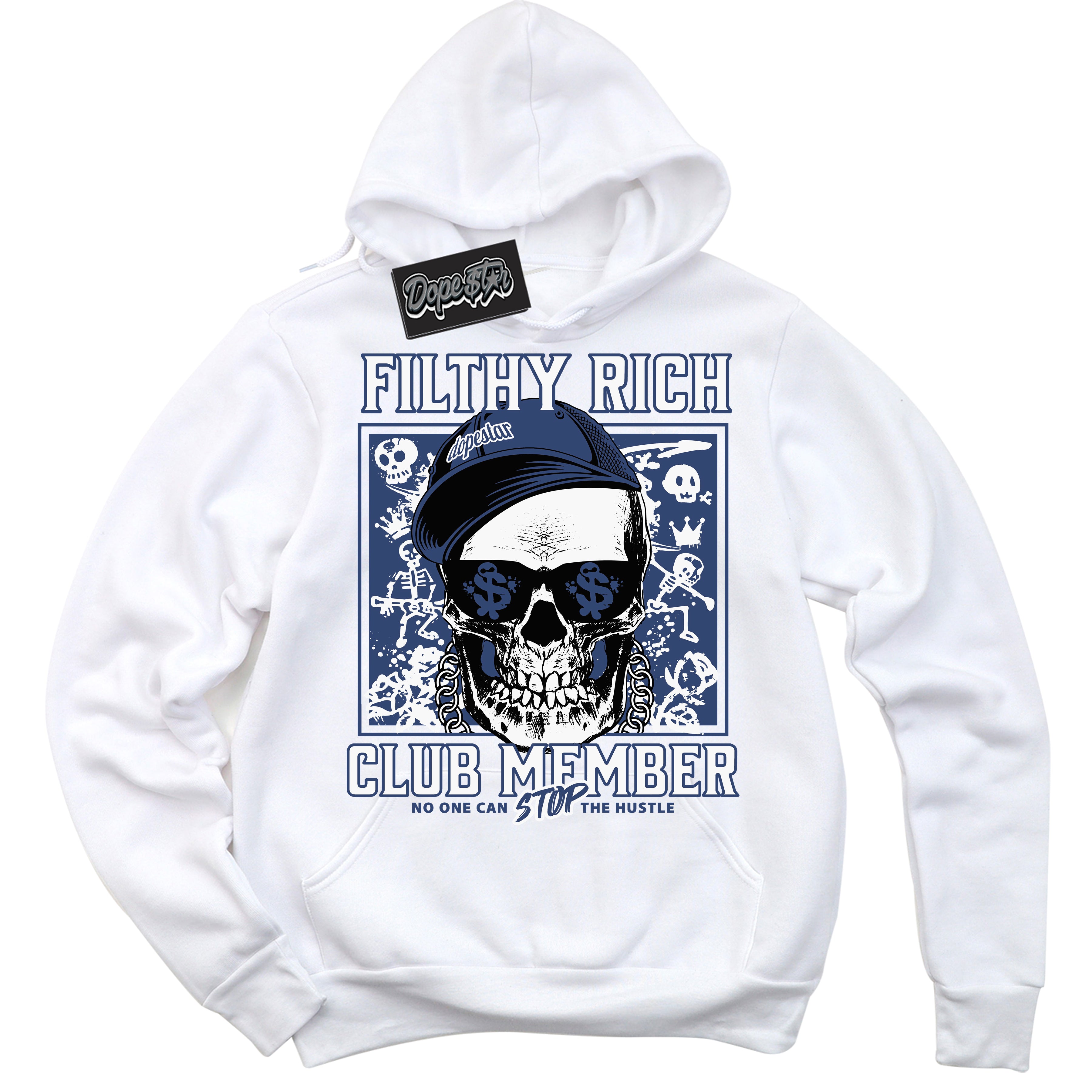 Cool White Hoodie with “ Filthy Rich ” design that Perfectly Matches Diffused Blue 11s Jordans.