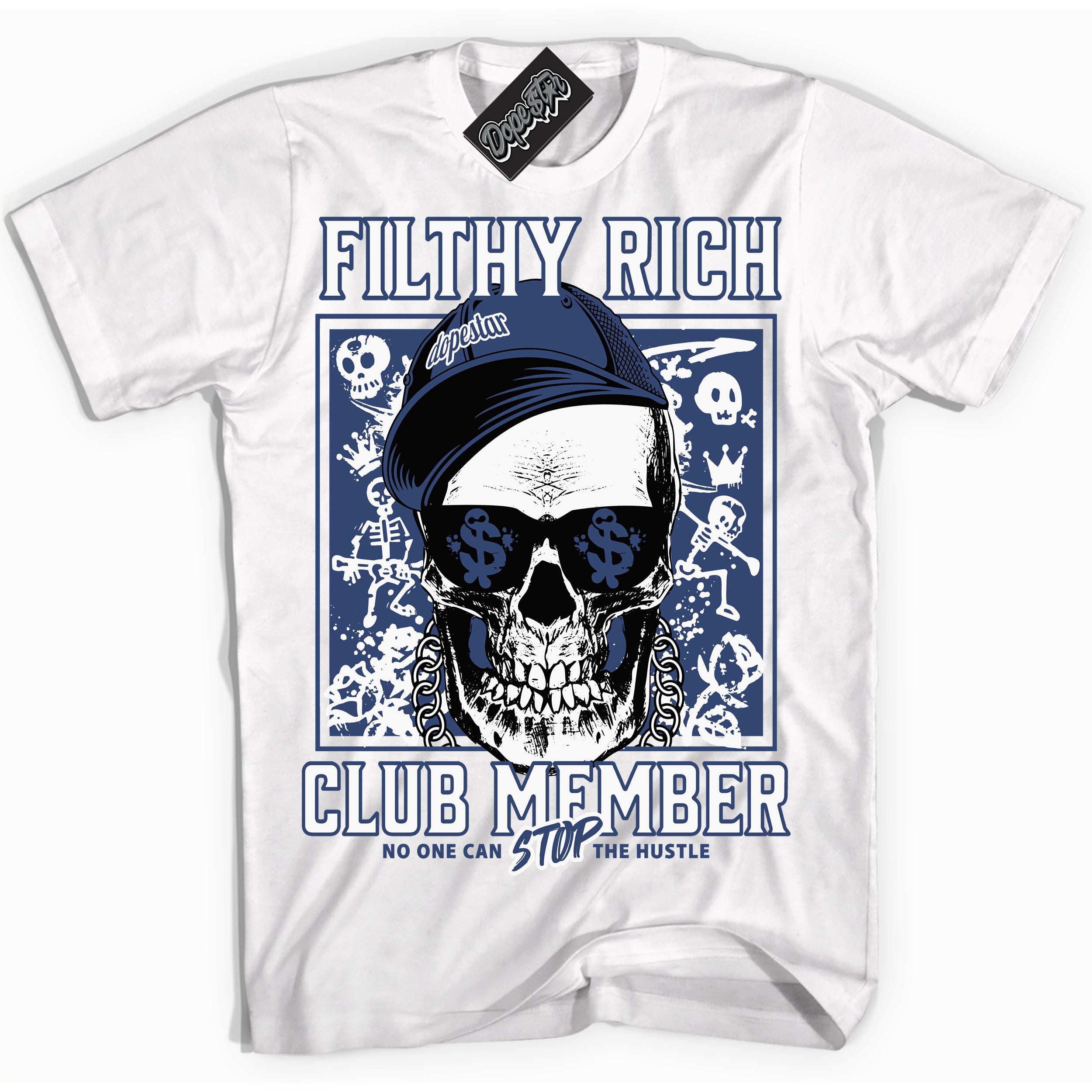 Cool White Shirt with “ Filthy Rich ” design that perfectly matches Diffused Blue 11s Jordans.