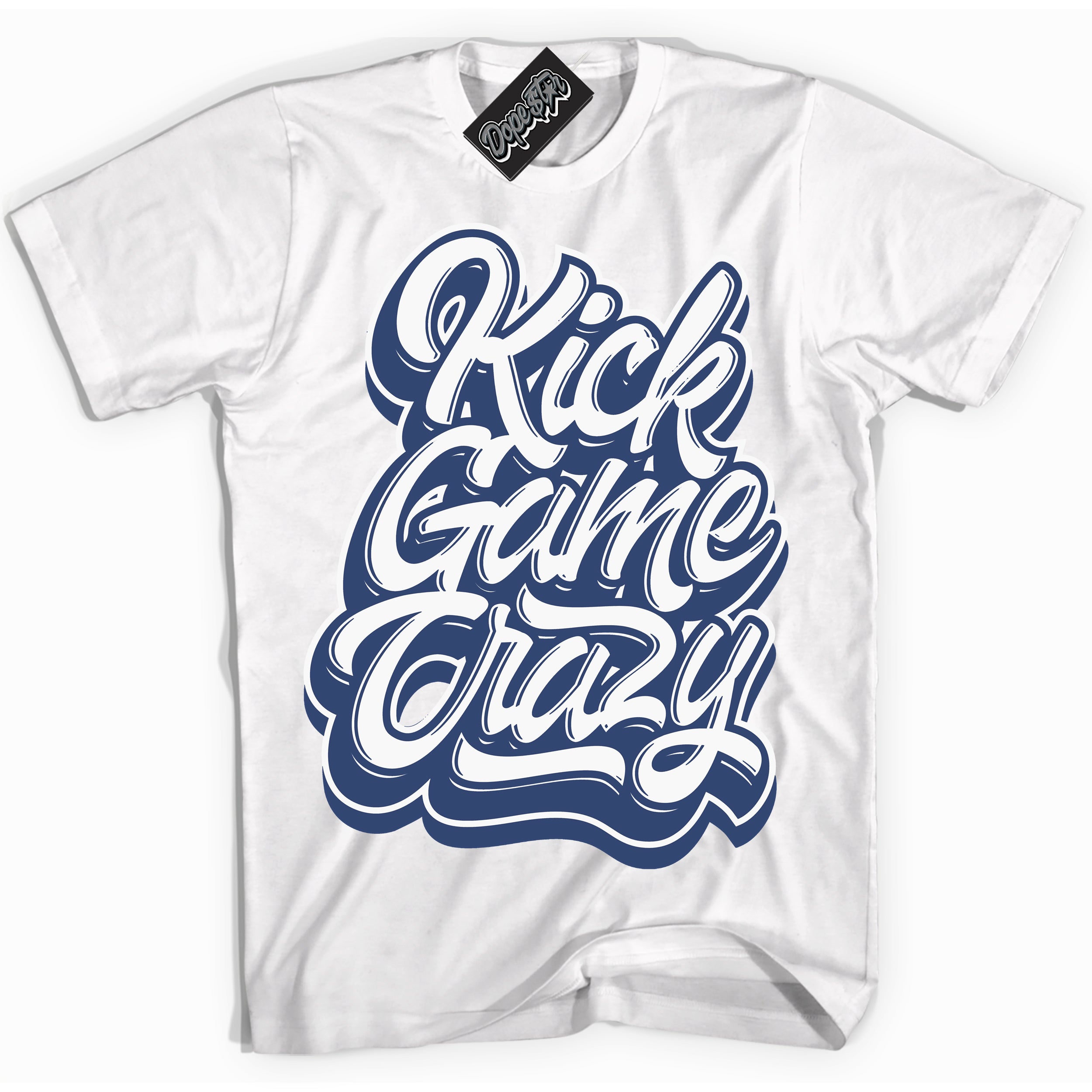 Cool White Shirt with “ Kick Game Crazy ” design that perfectly matches Diffused Blue 11s Jordans.