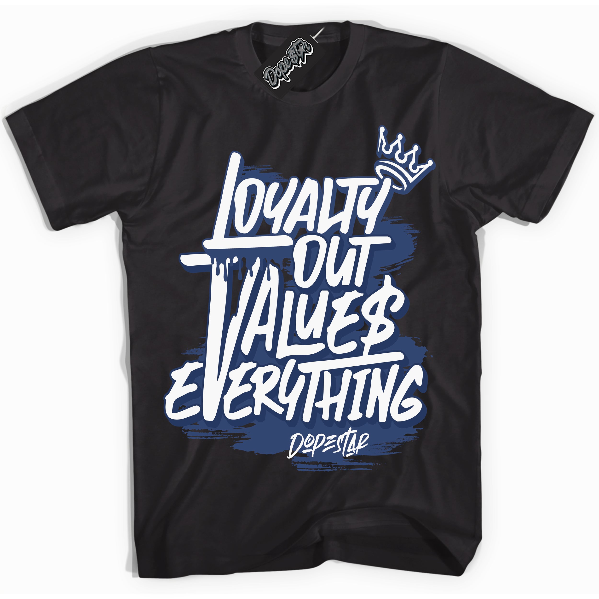 Cool Black Shirt with “Loyalty Out Values Everything” design that perfectly matches Diffused Blue 11s Jordans.