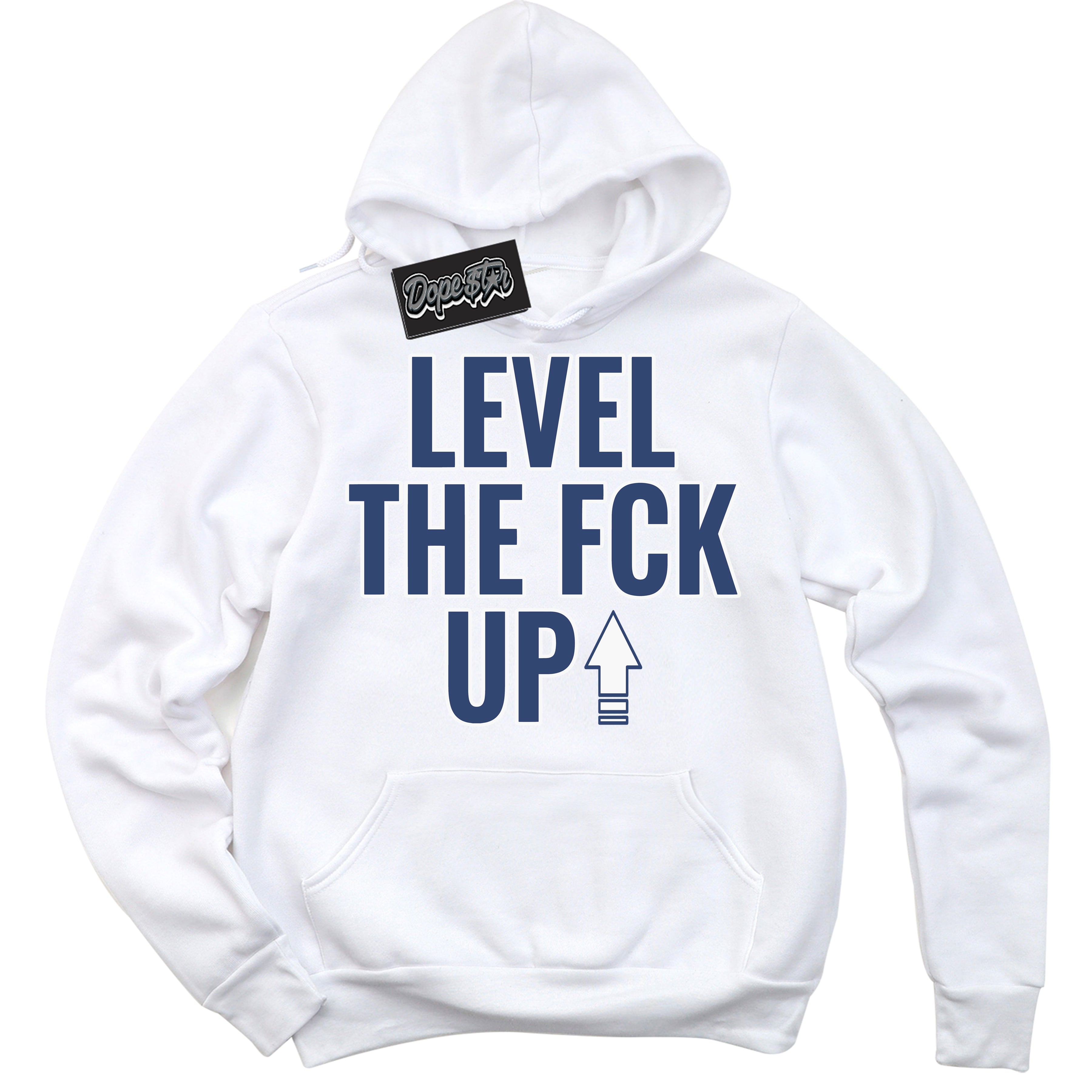 Cool White Hoodie with “ Level The Fck Up ” design that Perfectly Matches Diffused Blue 11s Jordans.