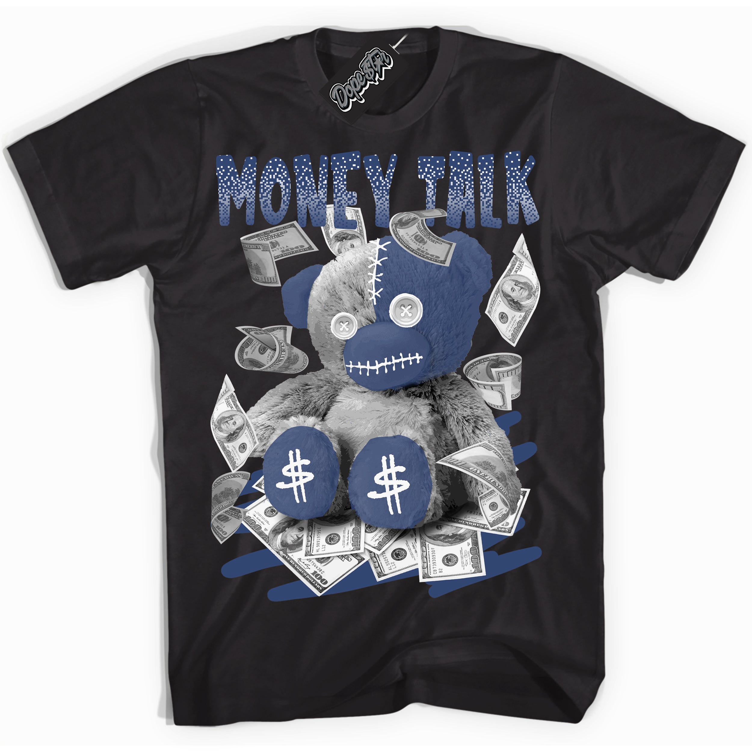 Cool Black Shirt with “ Money Talk Bear ” design that perfectly matches Diffused Blue 11s Jordans.