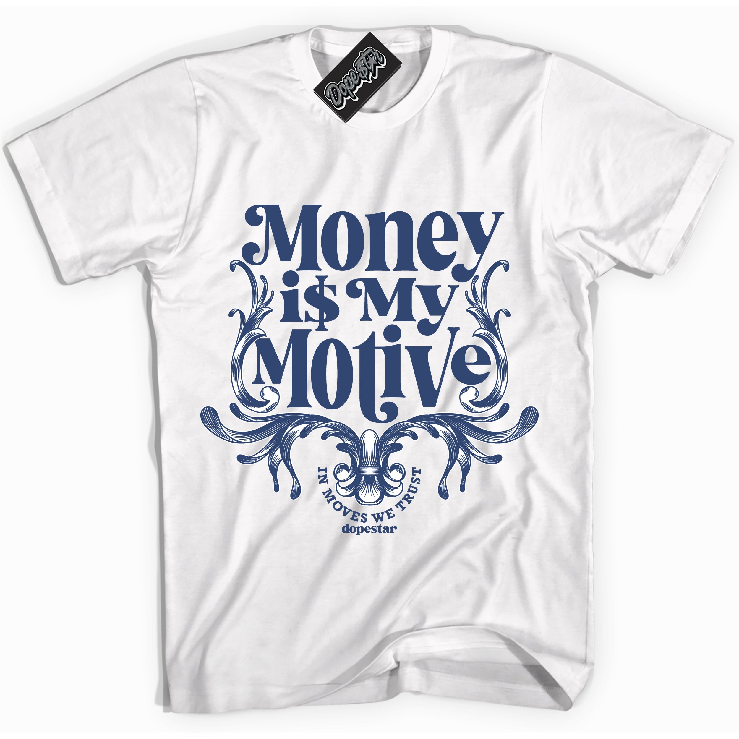 Cool White Shirt with “Money Is My Motive” design that perfectly matches the Diffused Blue 11s Sneakers.