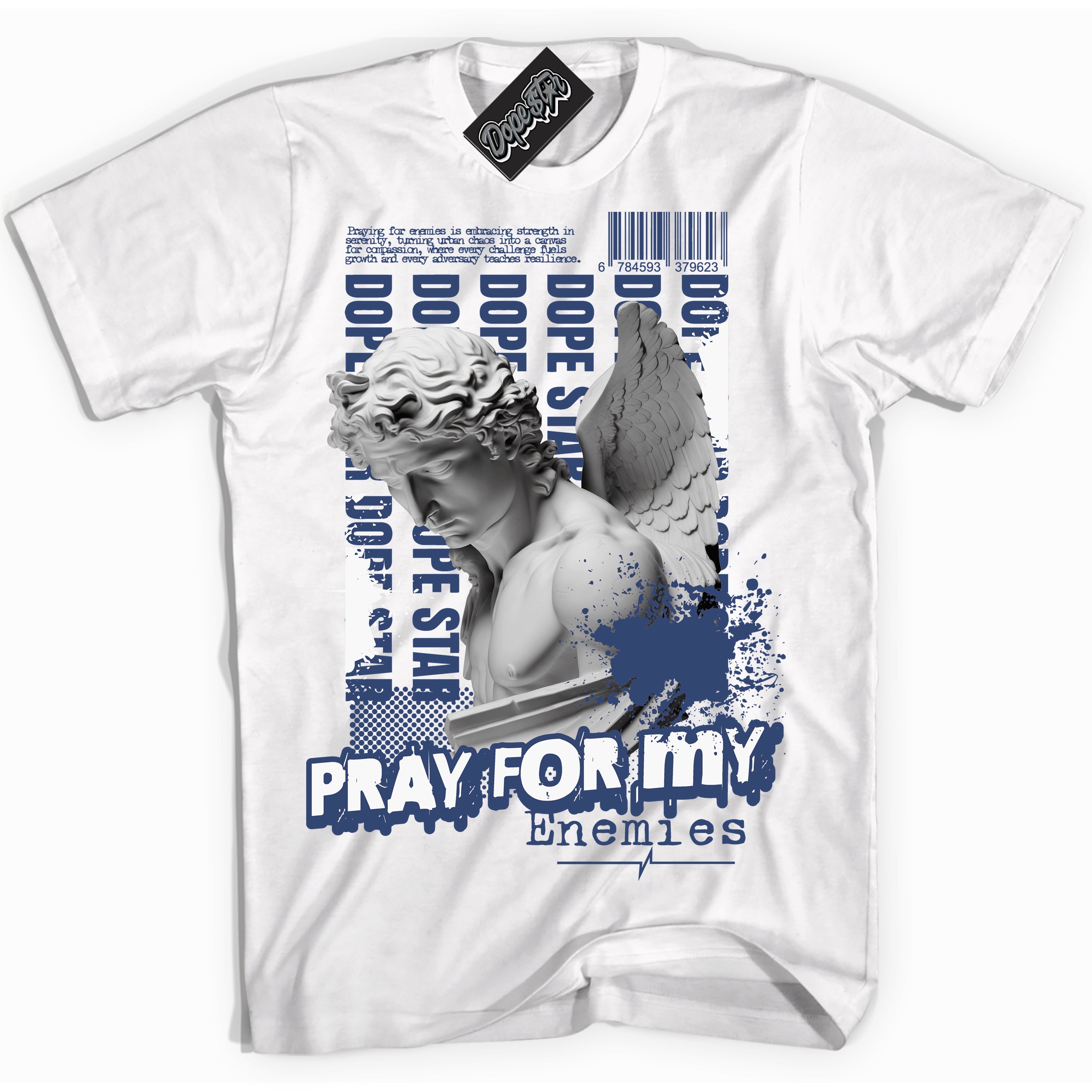 Cool White Shirt with “ Pray Enemies ” design that perfectly matches Diffused Blue 11s Jordans.