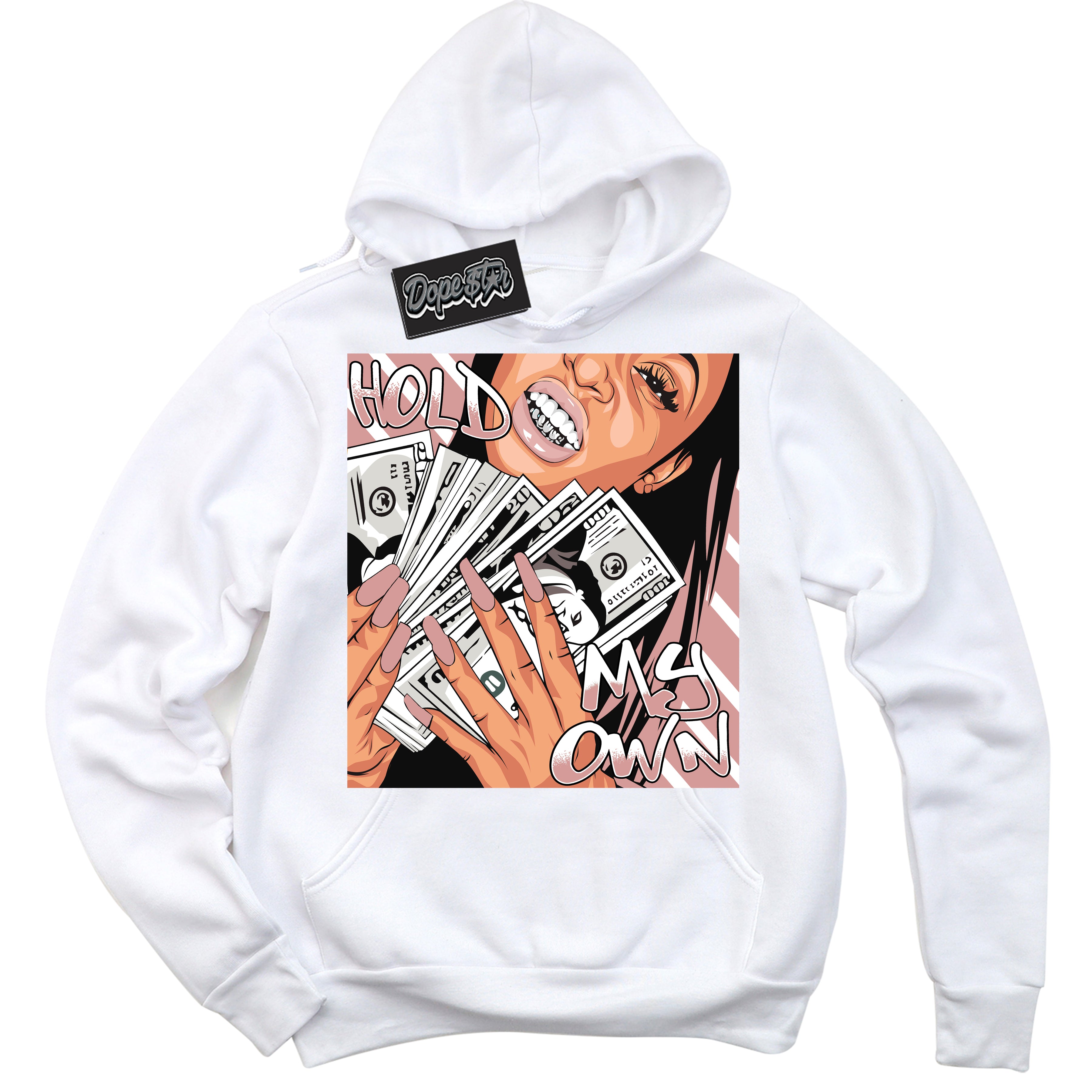 Cool White Hoodie with “ Hold My Own ”  design that Perfectly Matches Legend Pink 11s Jordans.
