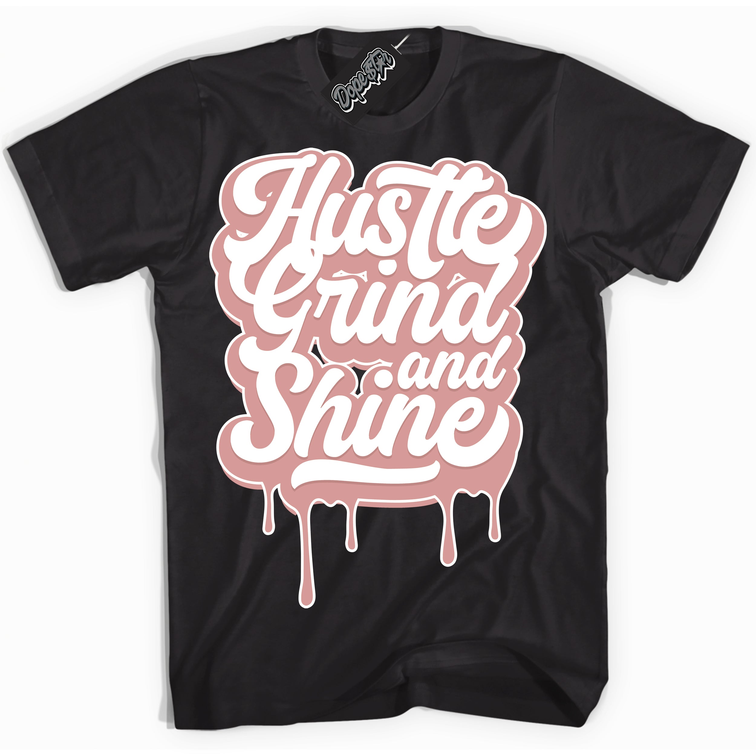 Cool Black Shirt with “ Hustle Grind And Shine ” design that perfectly matches Legend Pink 11s Jordans.
