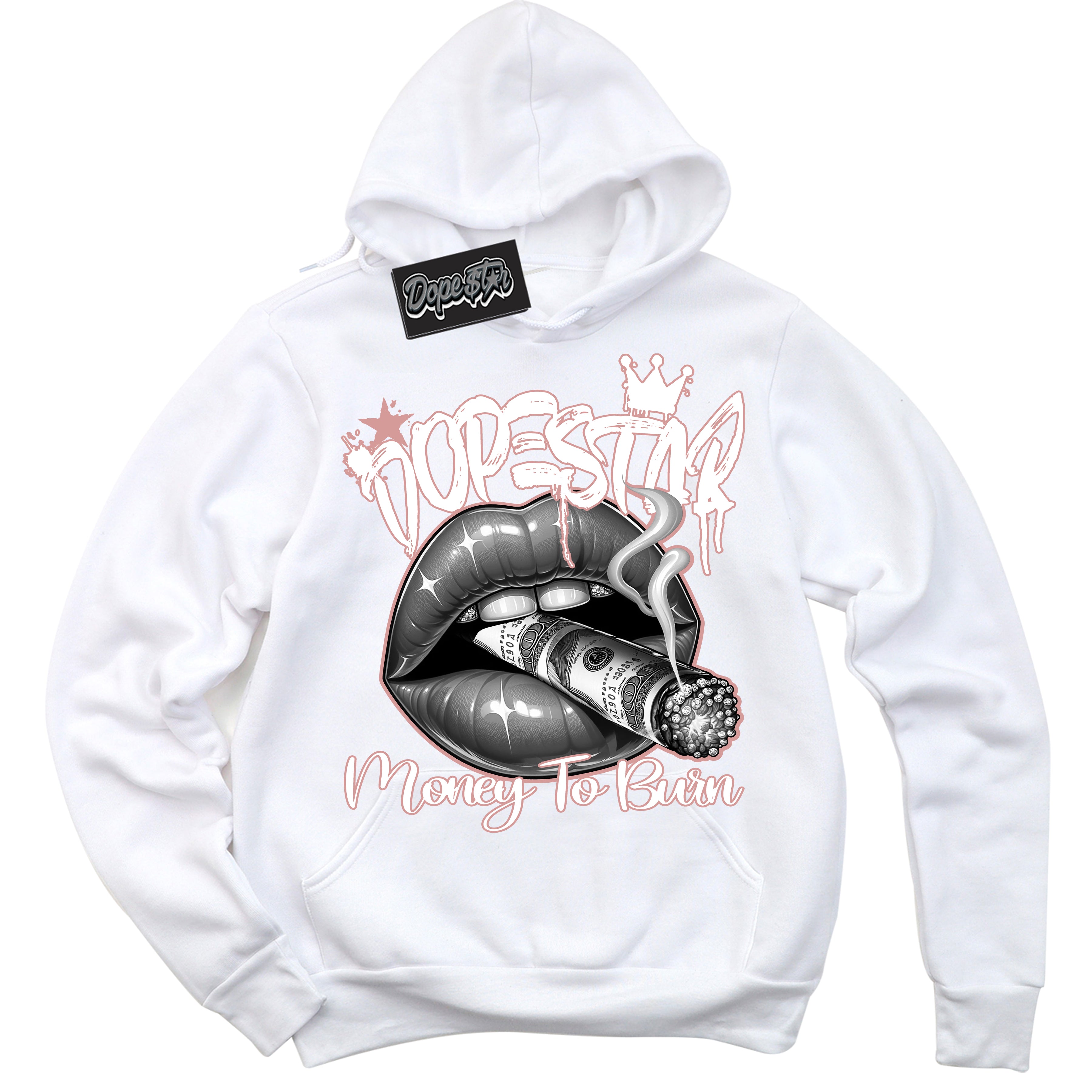 Cool White Hoodie with “ Money To Burn ”  design that Perfectly Matches Legend Pink 11s Sneakers.