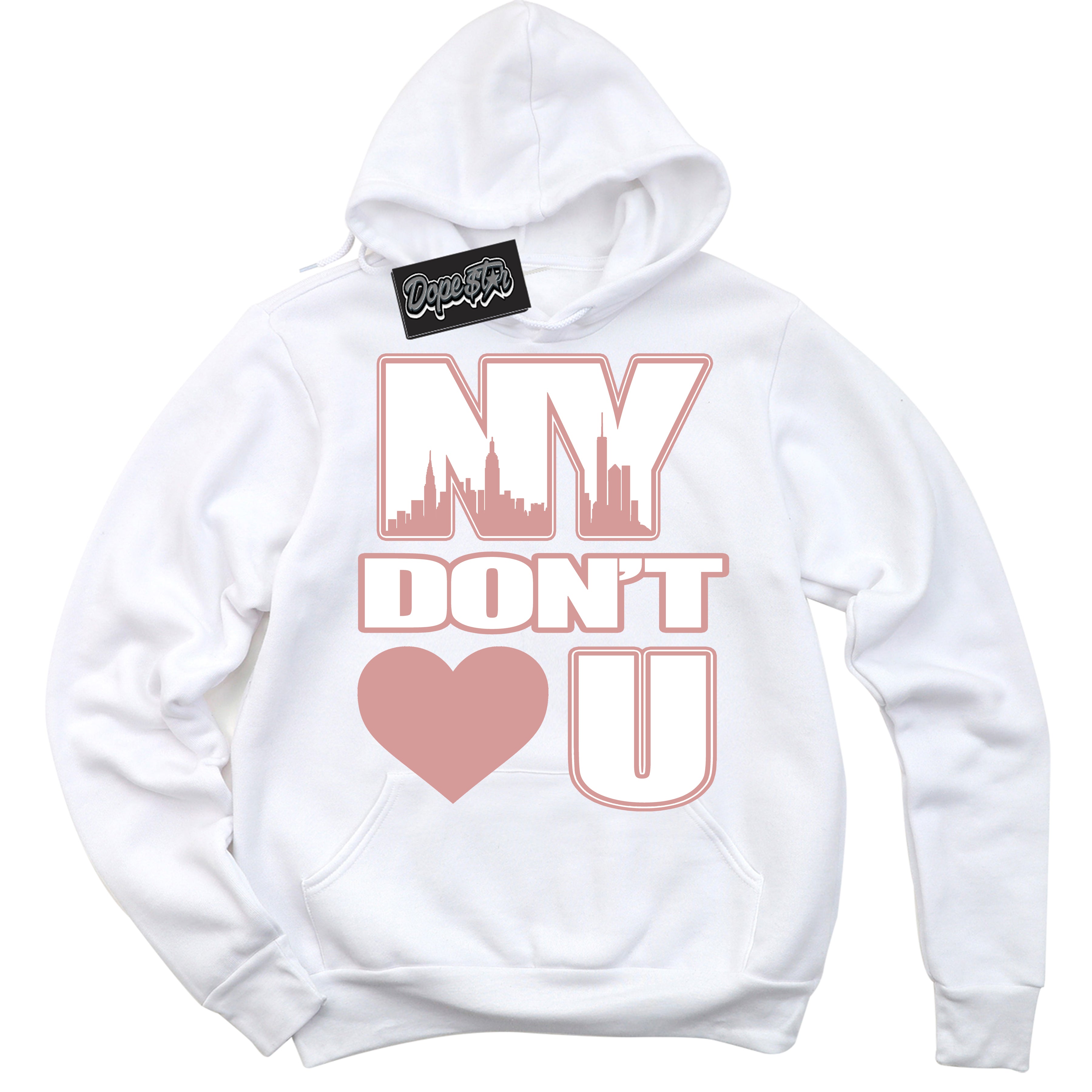 Cool White Hoodie with “ NY Don't Love You ”  design that Perfectly Matches Legend Pink 11s Jordans.
