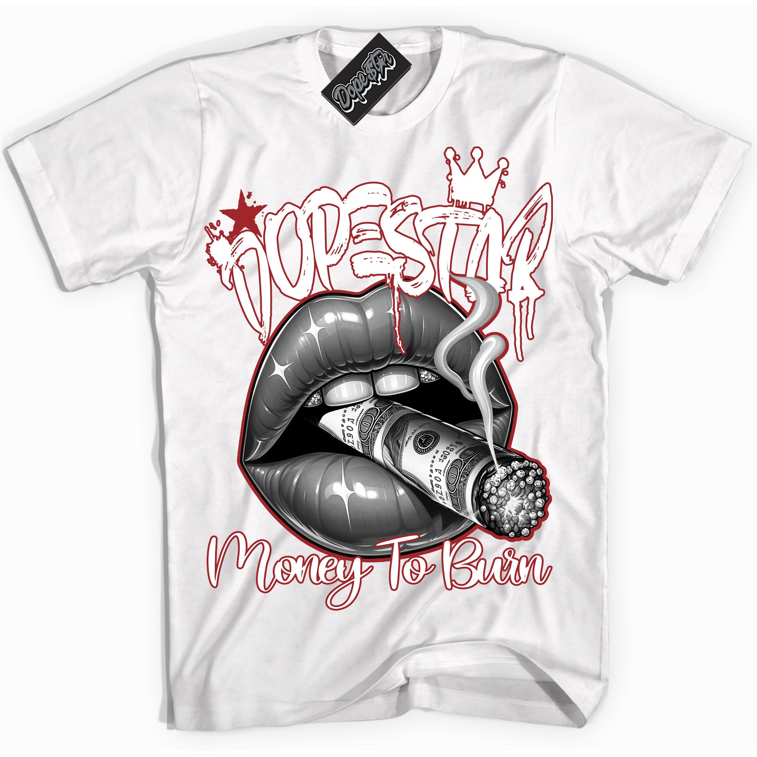 Cool White Shirt with “ Money To Burn” design that perfectly matches Cherry 12s  Sneakers.