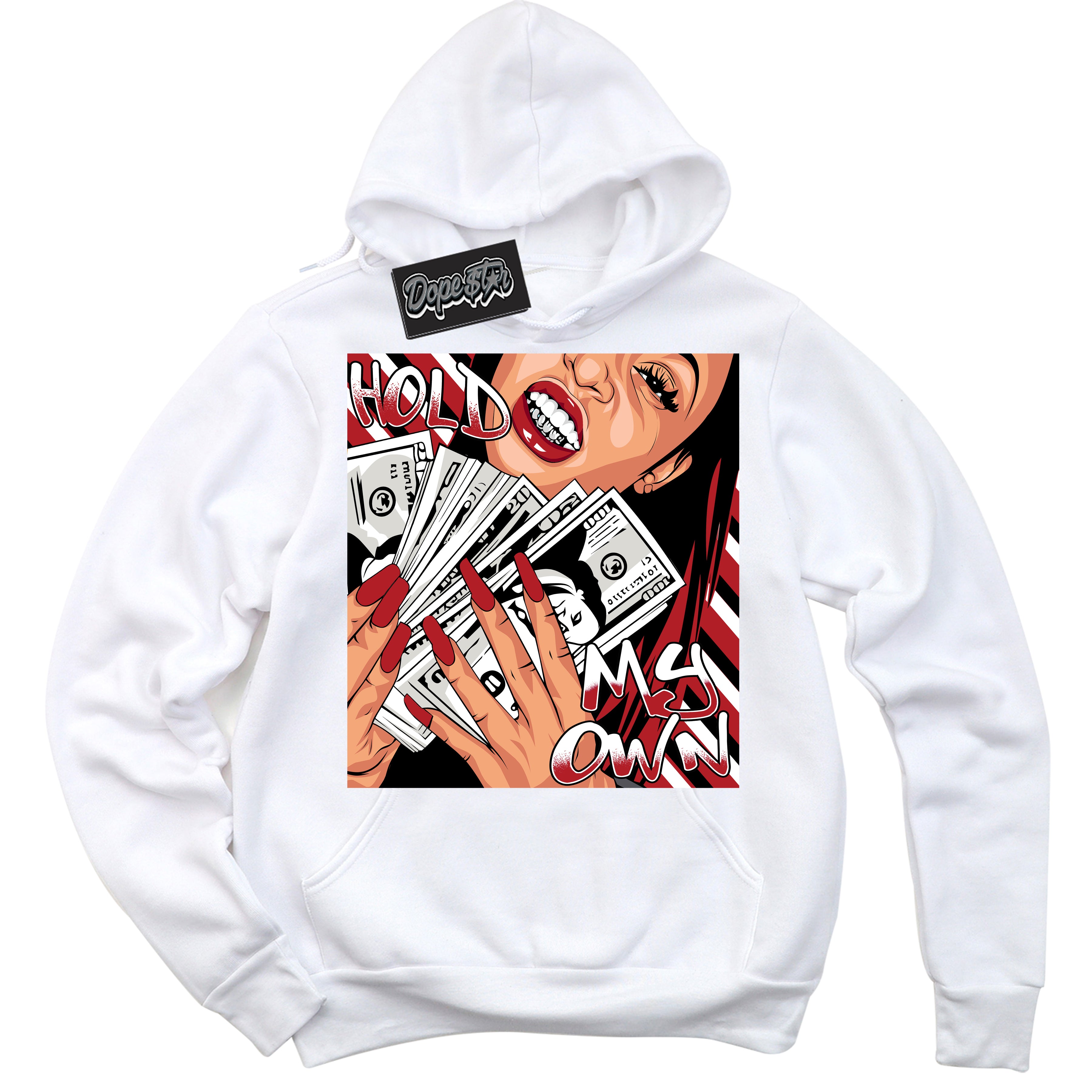 Cool White Hoodie with “ Hold My Own ”  design that Perfectly Matches Taxi Flip 12s Sneakers.