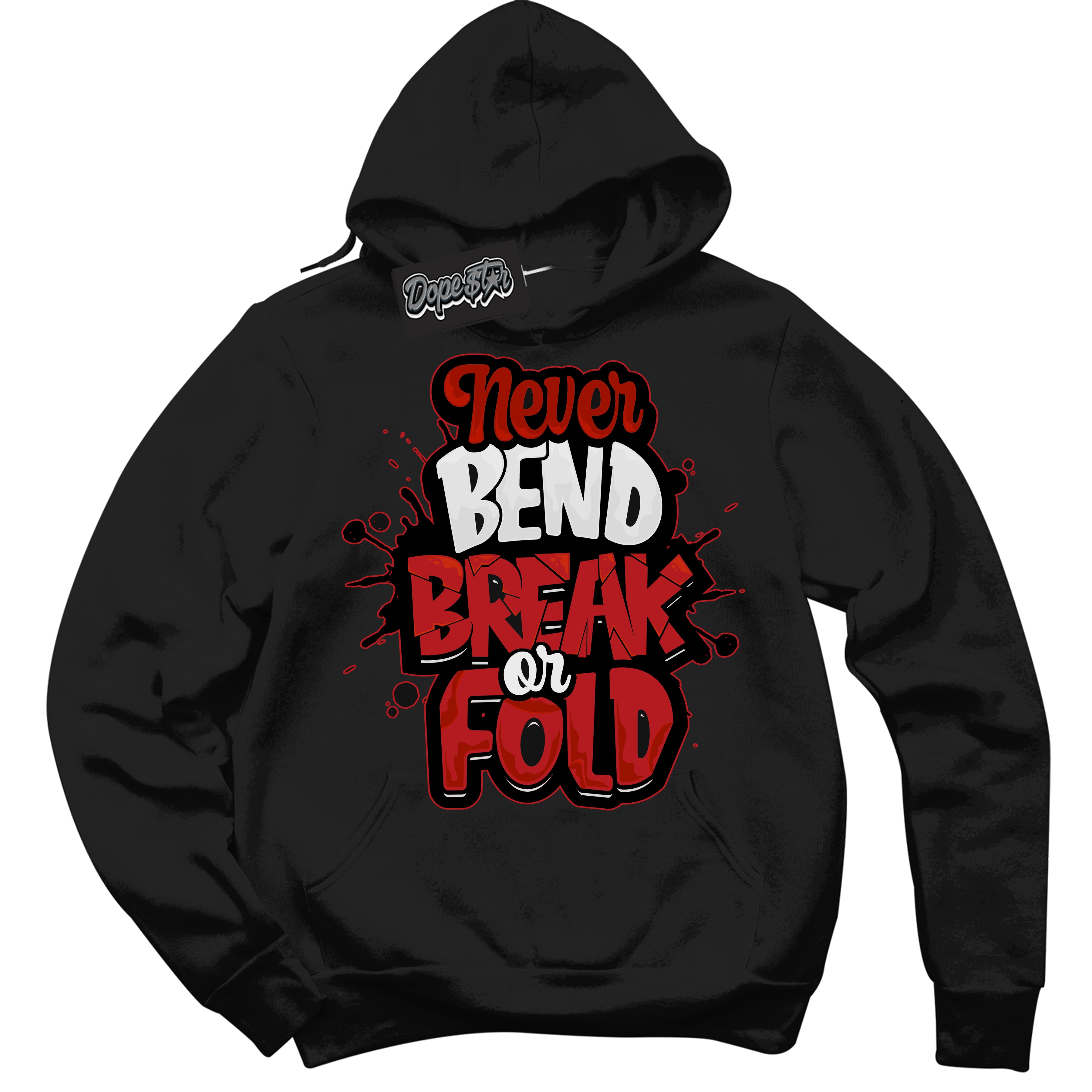 Cool Black Hoodie with “ Never Bend Break Or Fold ”  design that Perfectly Matches Taxi Flip 12s Sneakers.