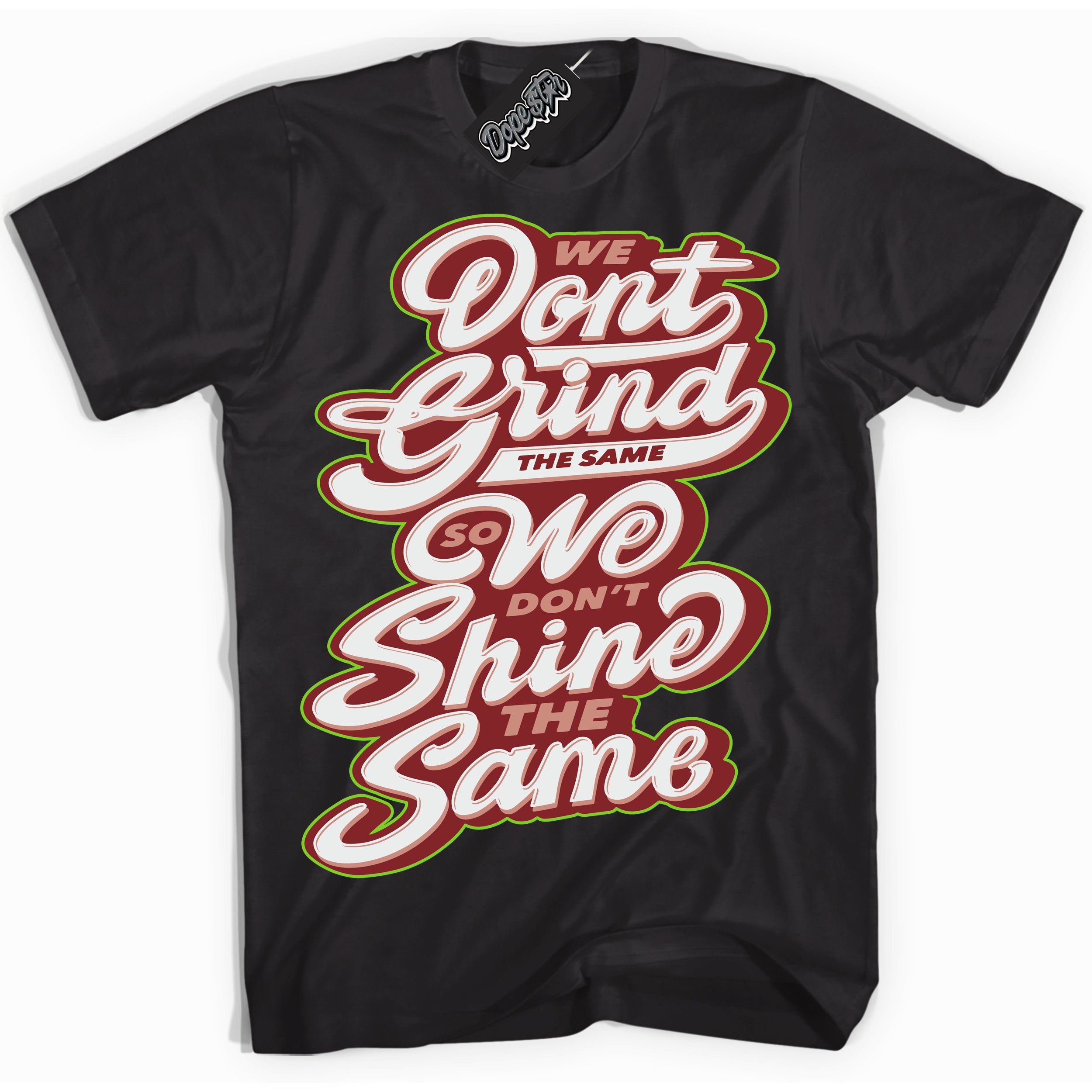 Cool Black Shirt with “Grind Shine” design that perfectly matches the Dune Red 13s Jordans.